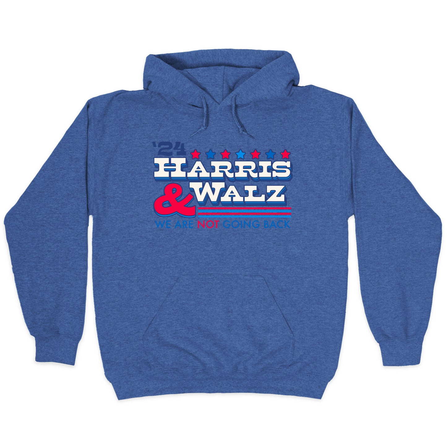 Harris and Walz 2024 We are NOT Going Back Hoodie