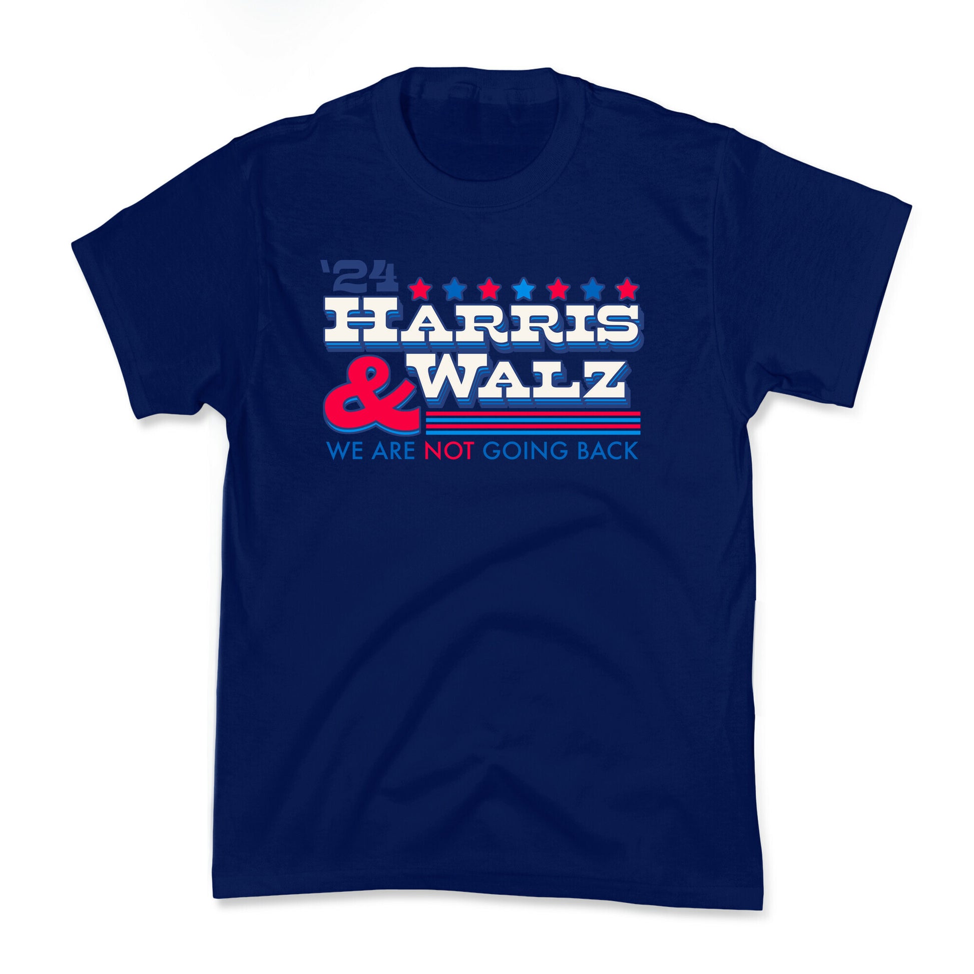 Harris and Walz 2024 We are NOT Going Back Kids Tee