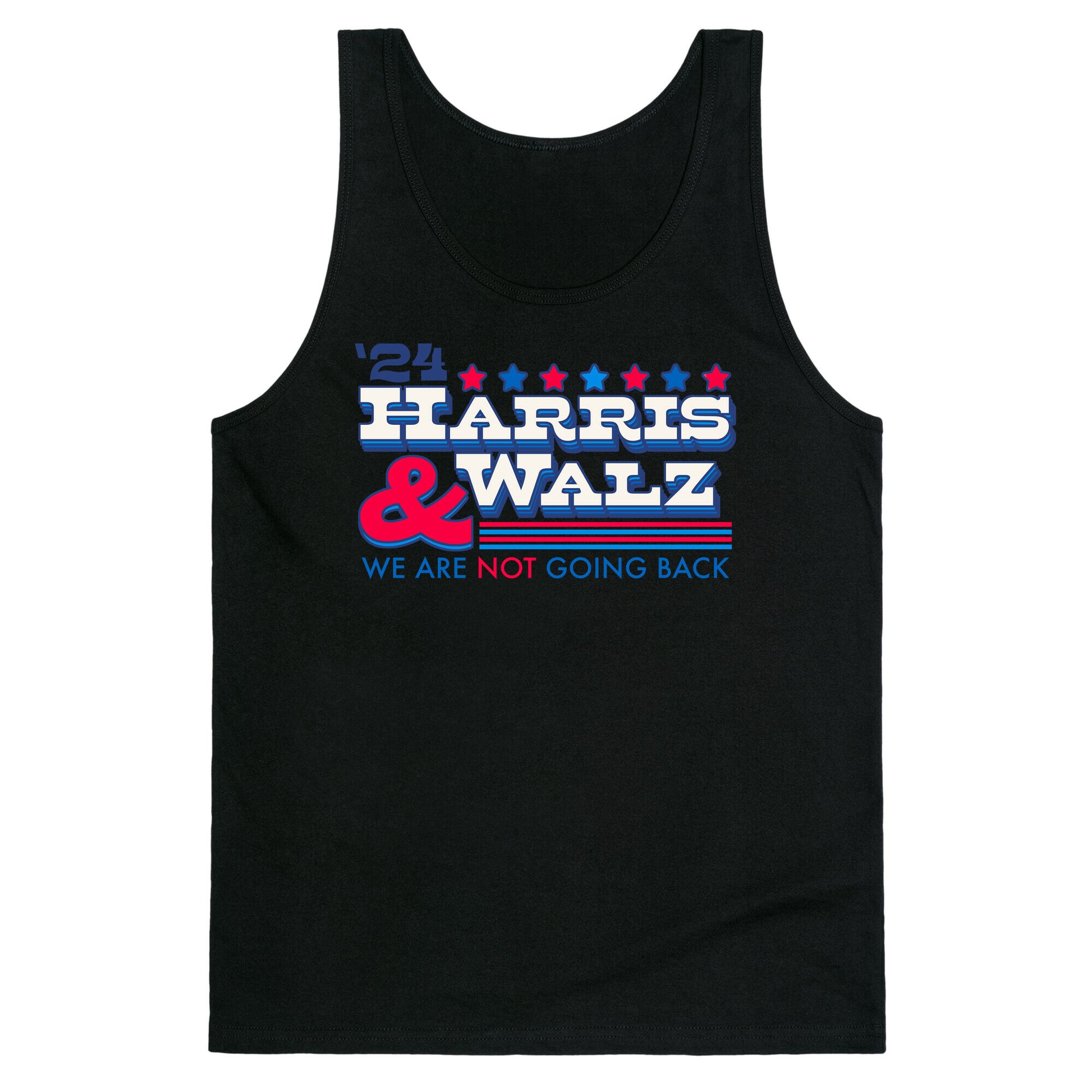 Harris and Walz 2024 We are NOT Going Back Tank Top