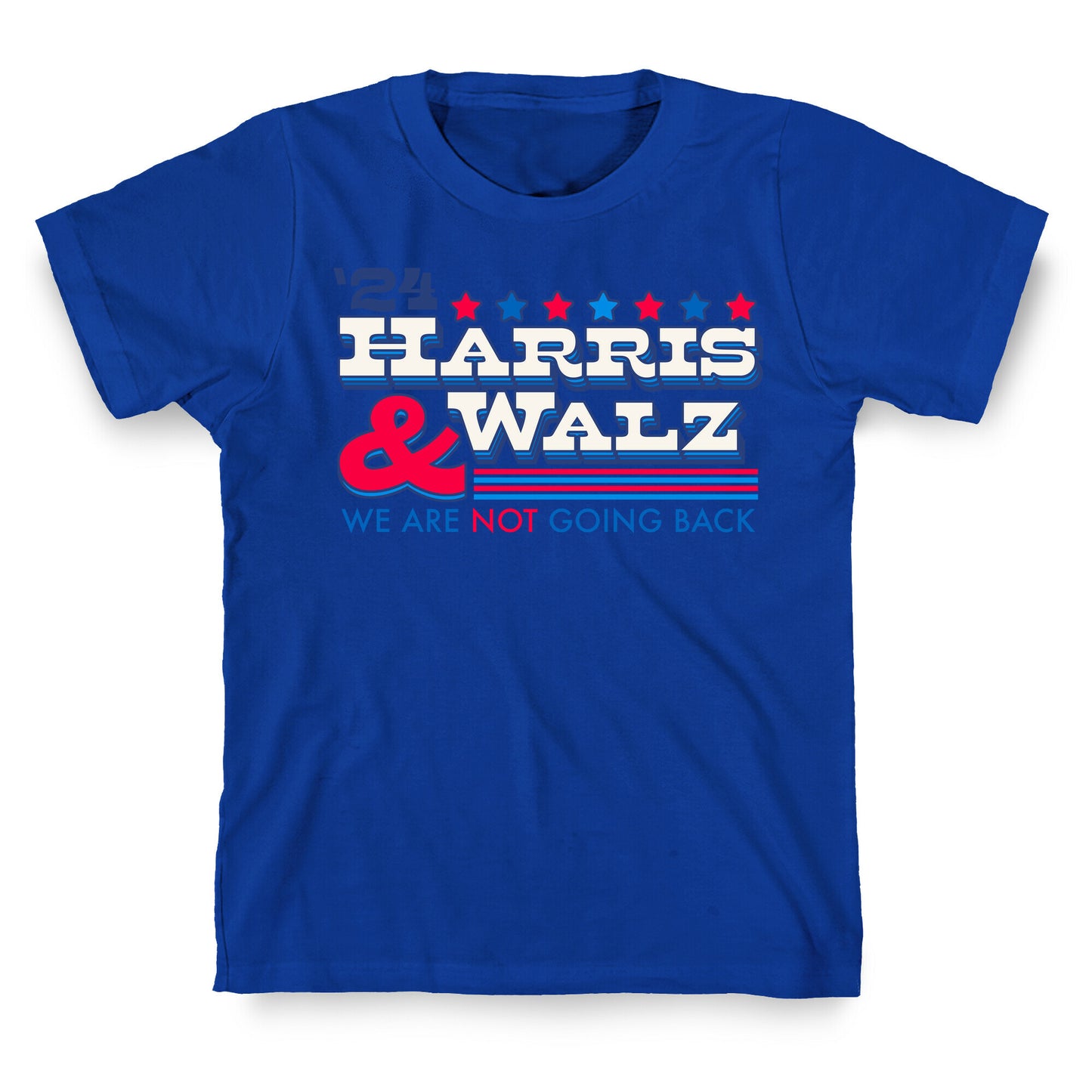 Harris and Walz 2024 We are NOT Going Back T-Shirt