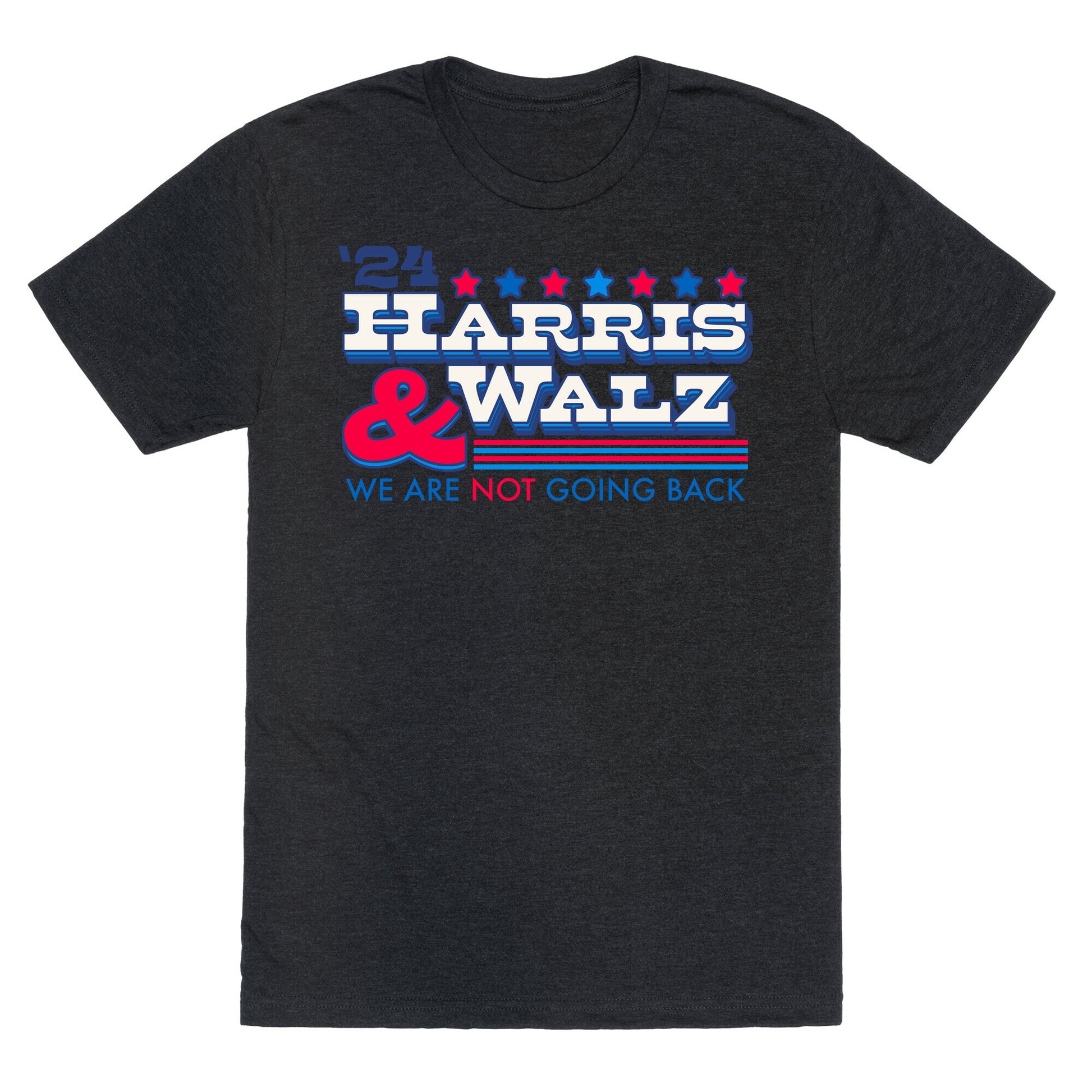 Harris and Walz 2024 We are NOT Going Back Unisex Triblend Tee