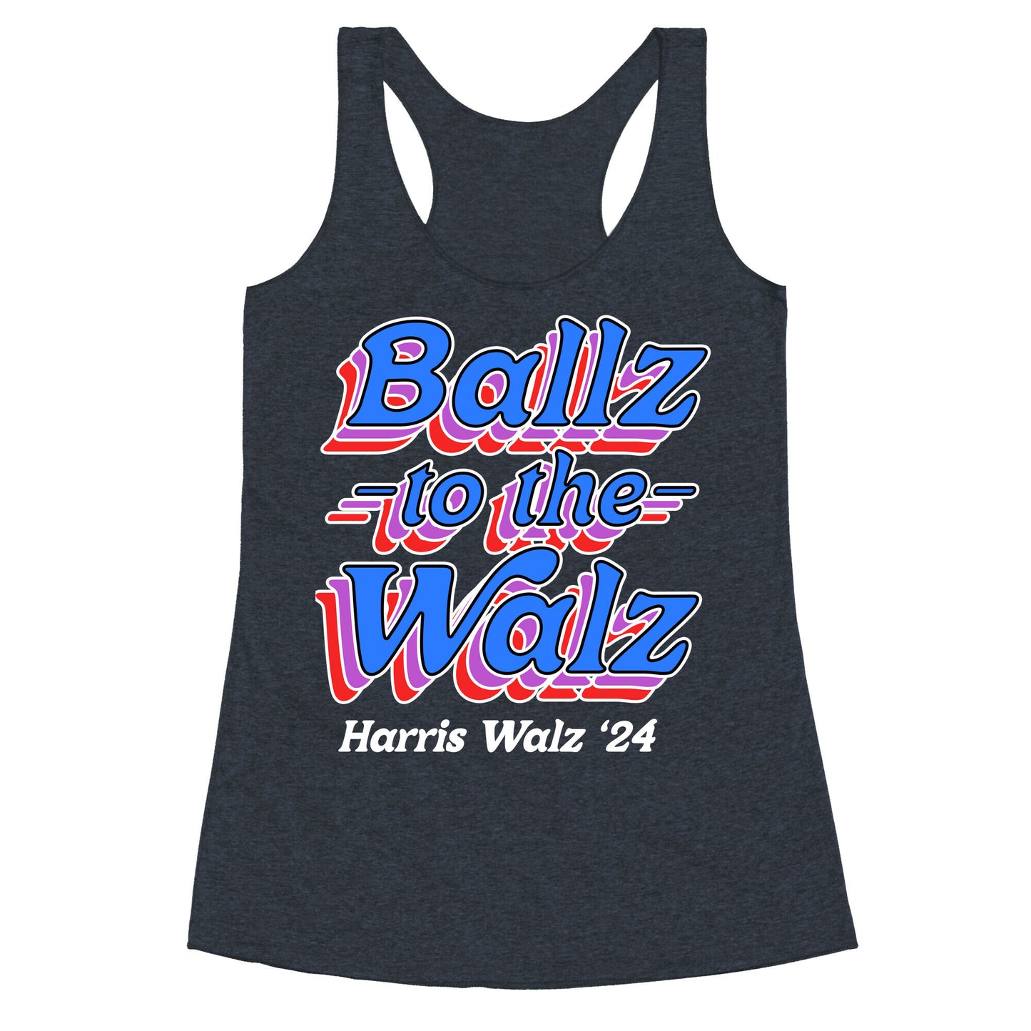 Ballz to the Walz (Harris Walz 2024) Racerback Tank