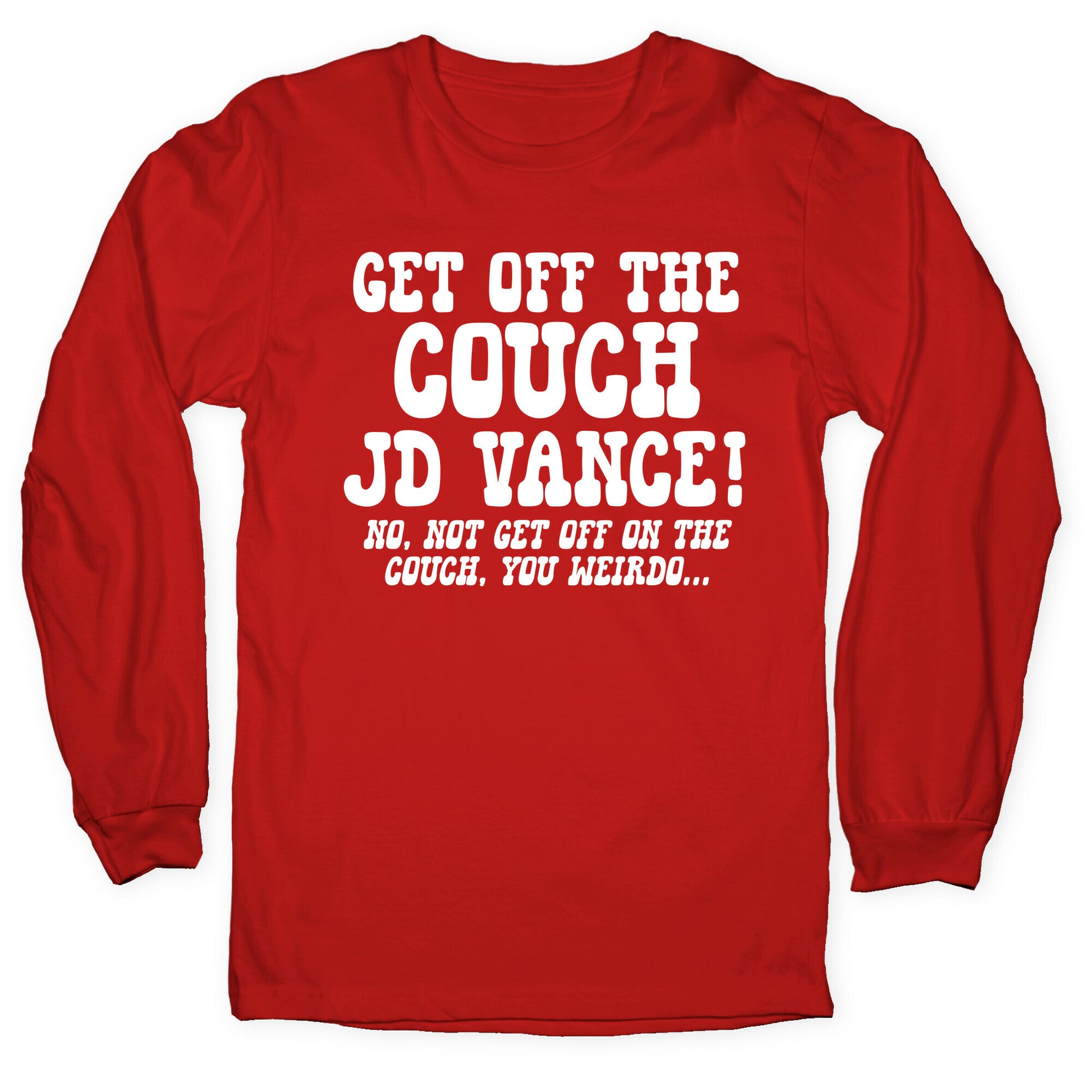 Get Off The Couch JD Vance Longsleeve Tee