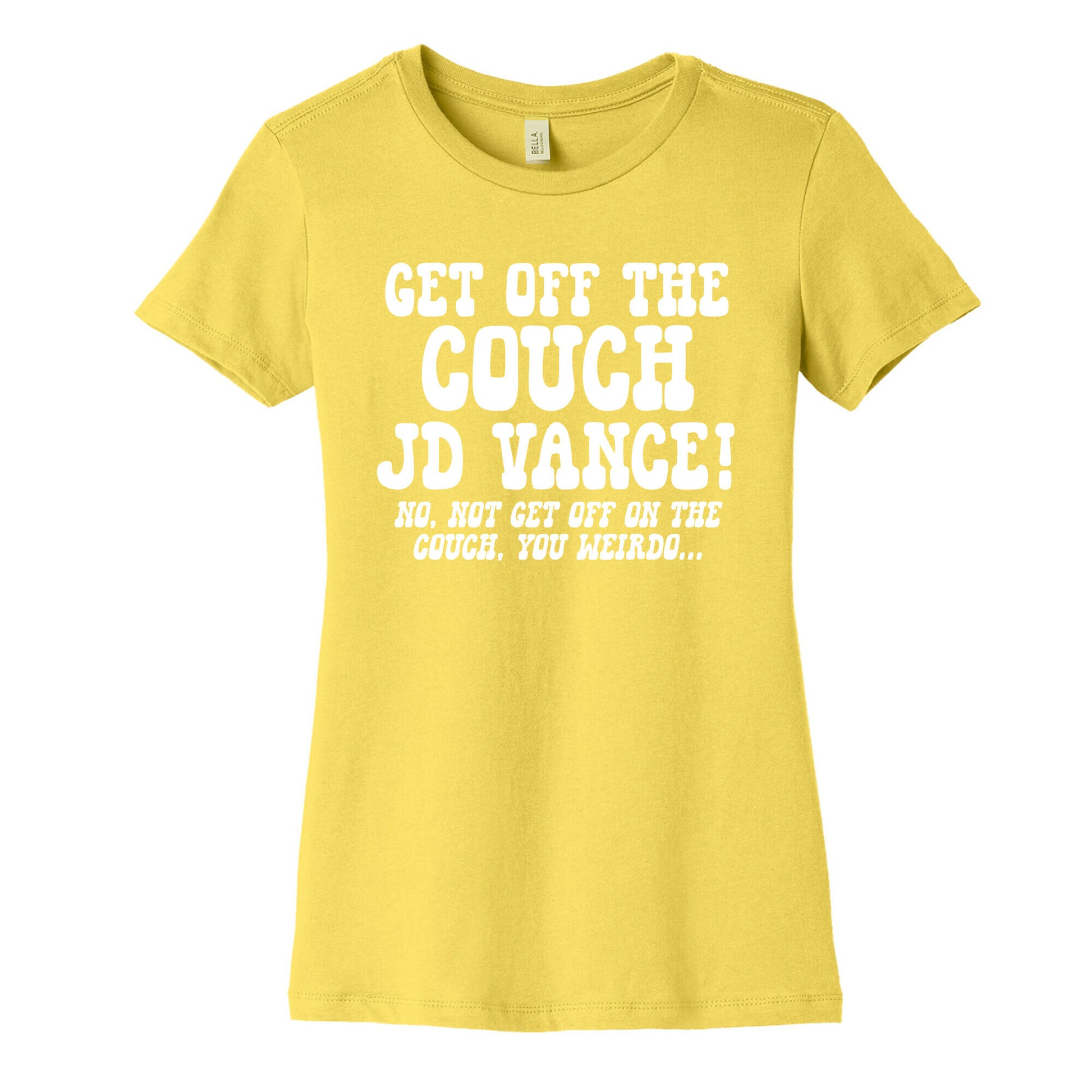 Get Off The Couch JD Vance Womens Cotton Tee