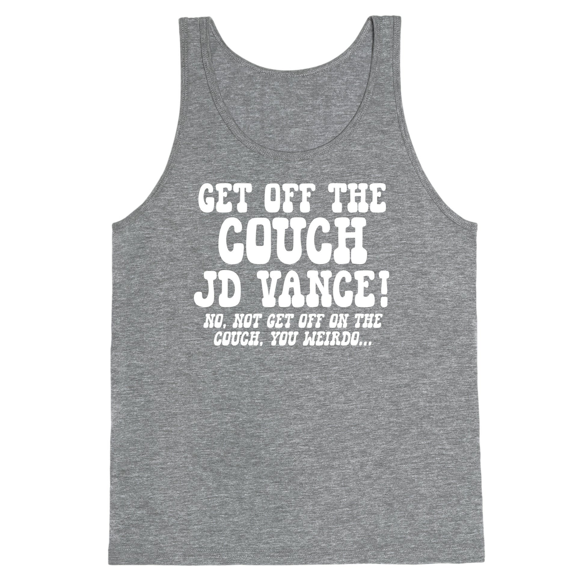 Get Off The Couch JD Vance Tank Top