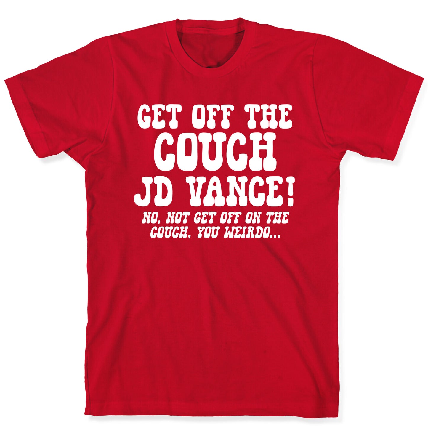 Get Off The Couch JD Vance T-Shirt