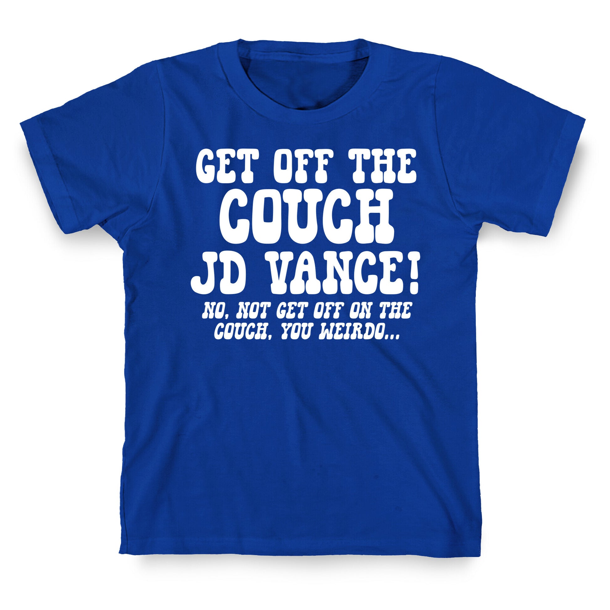 Get Off The Couch JD Vance T-Shirt
