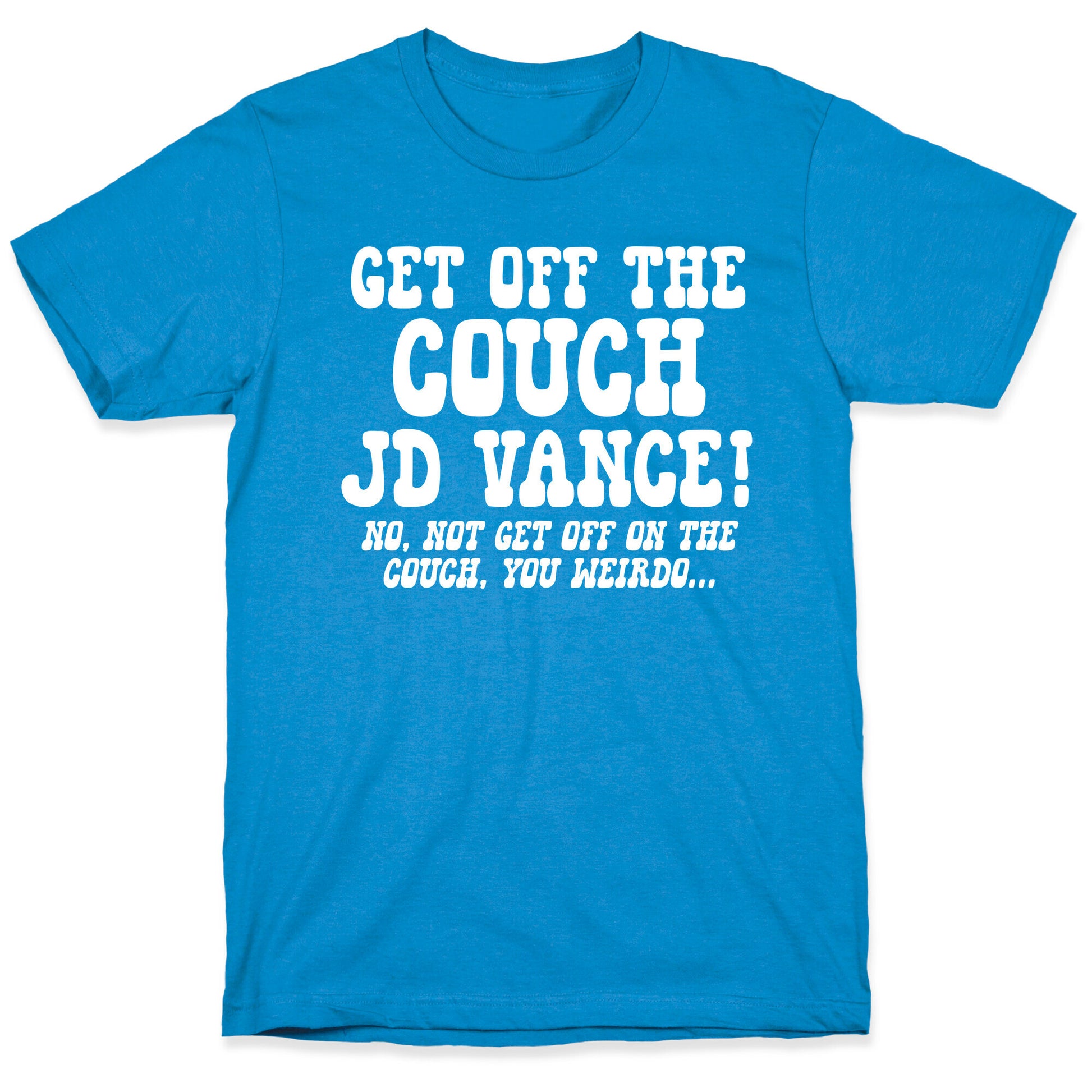 Get Off The Couch JD Vance T-Shirt