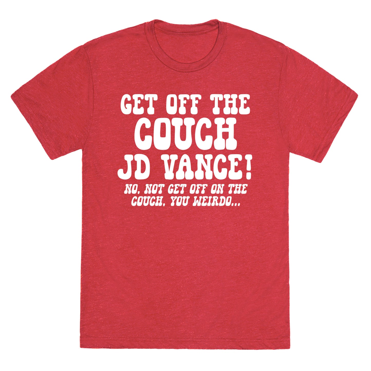 Get Off The Couch JD Vance Unisex Triblend Tee