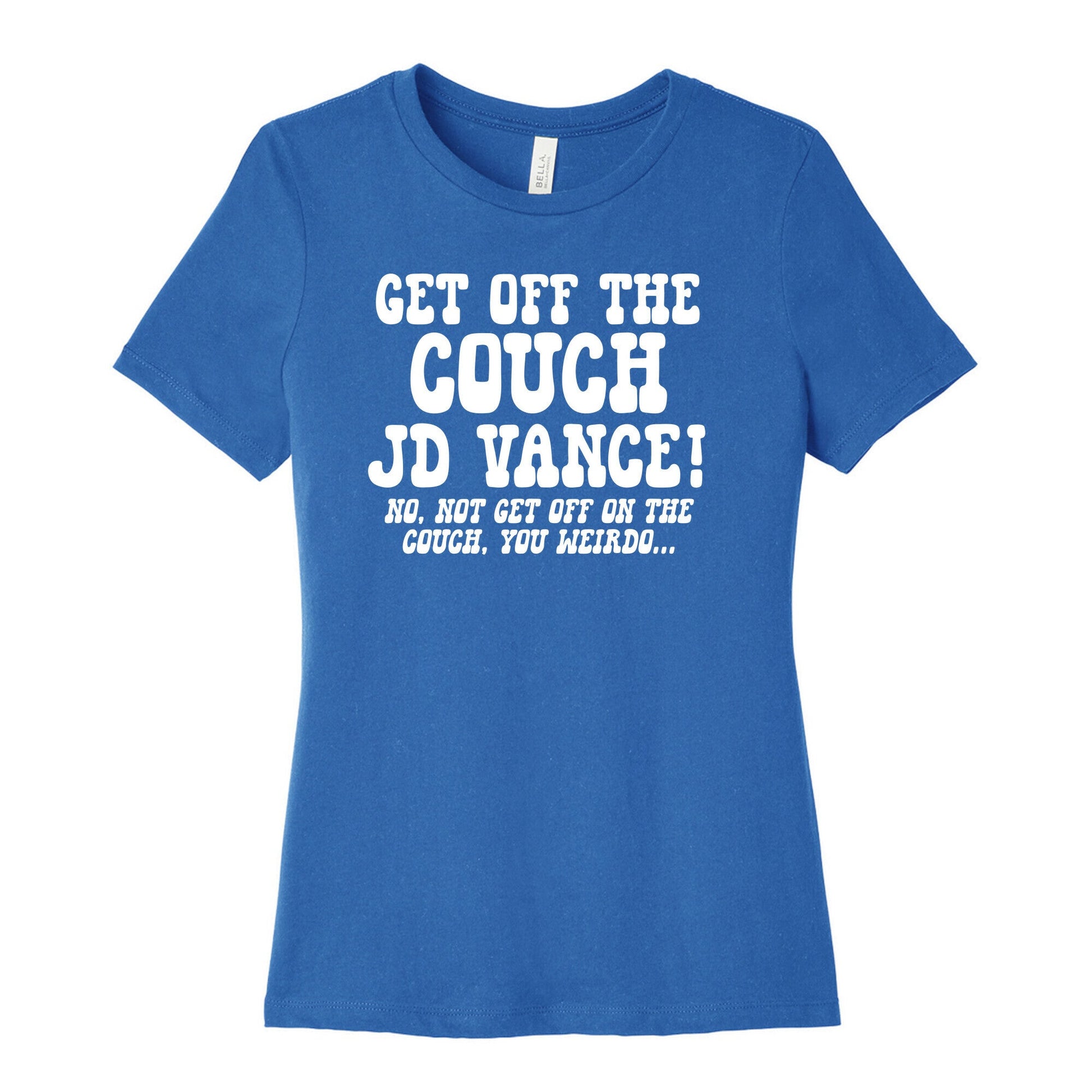 Get Off The Couch JD Vance Womens Cotton Tee