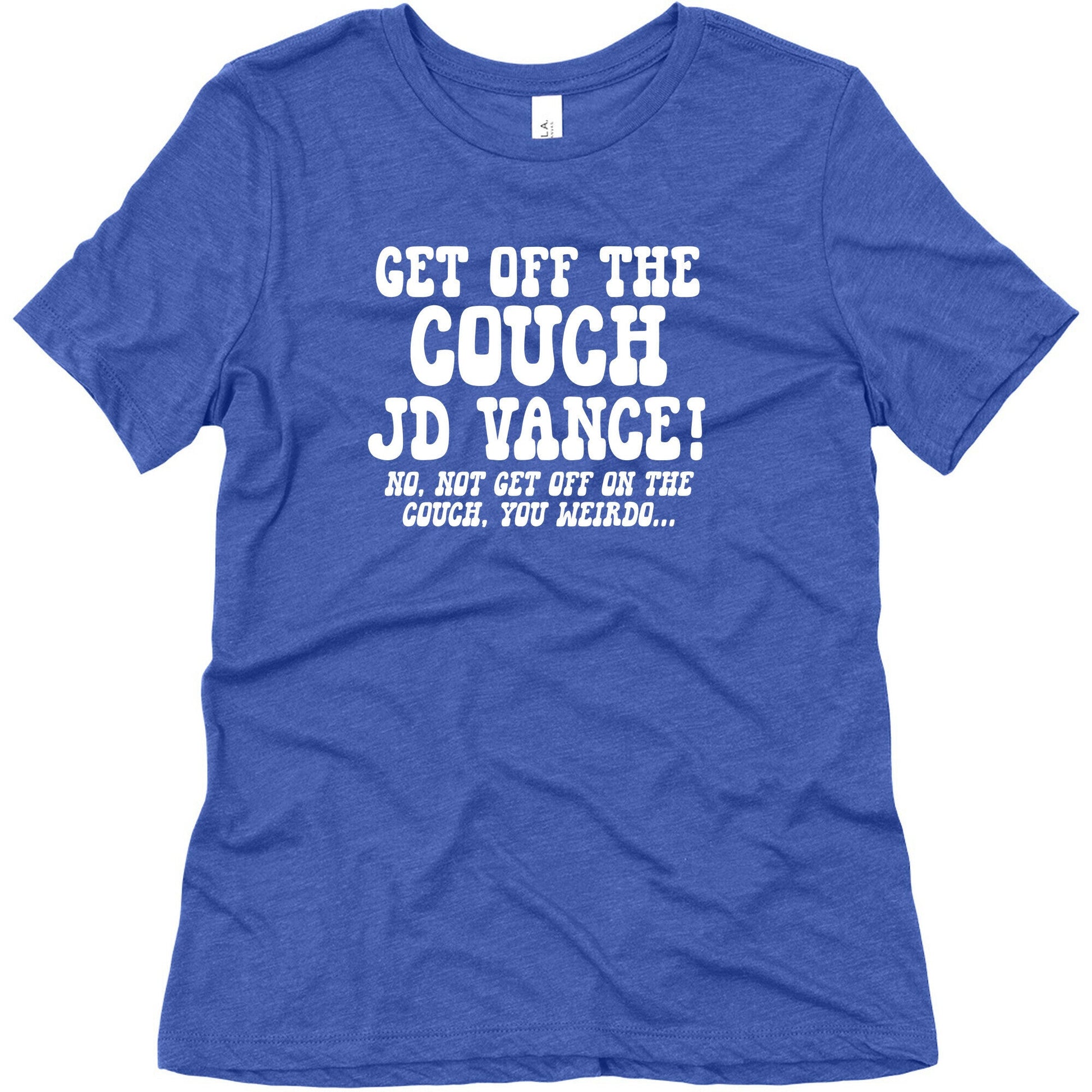 Get Off The Couch JD Vance Womens Triblend Tee