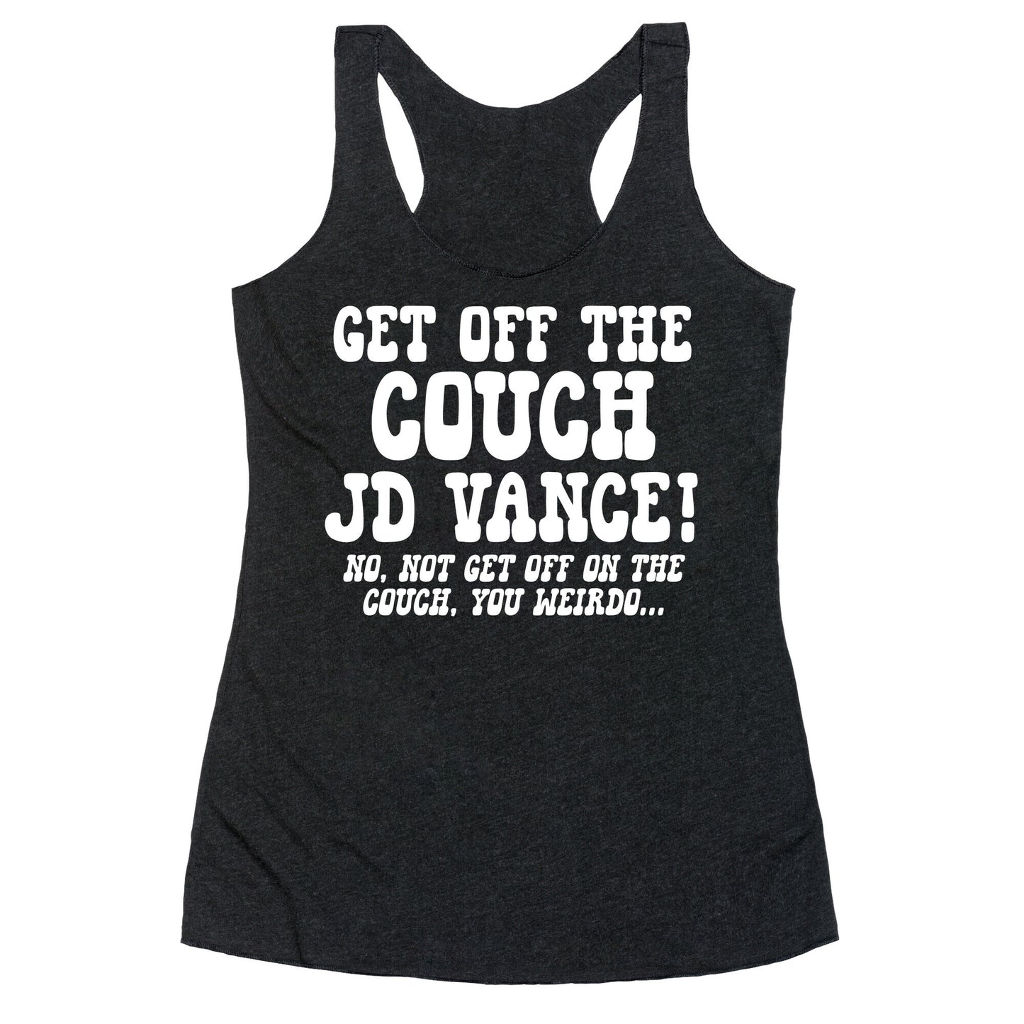 Get Off The Couch JD Vance Racerback Tank