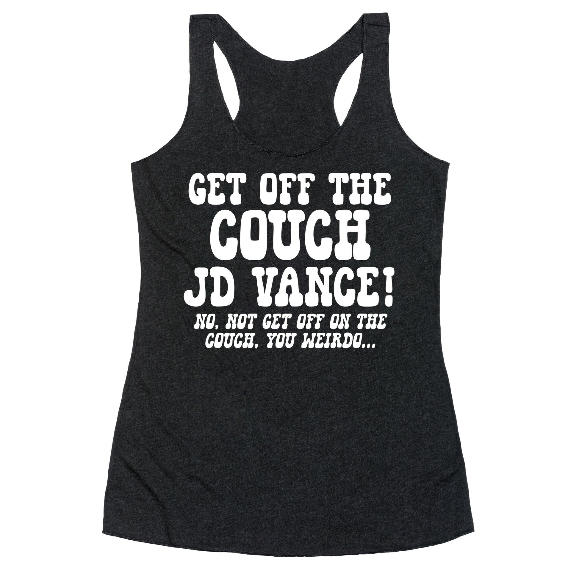 Get Off The Couch JD Vance Racerback Tank