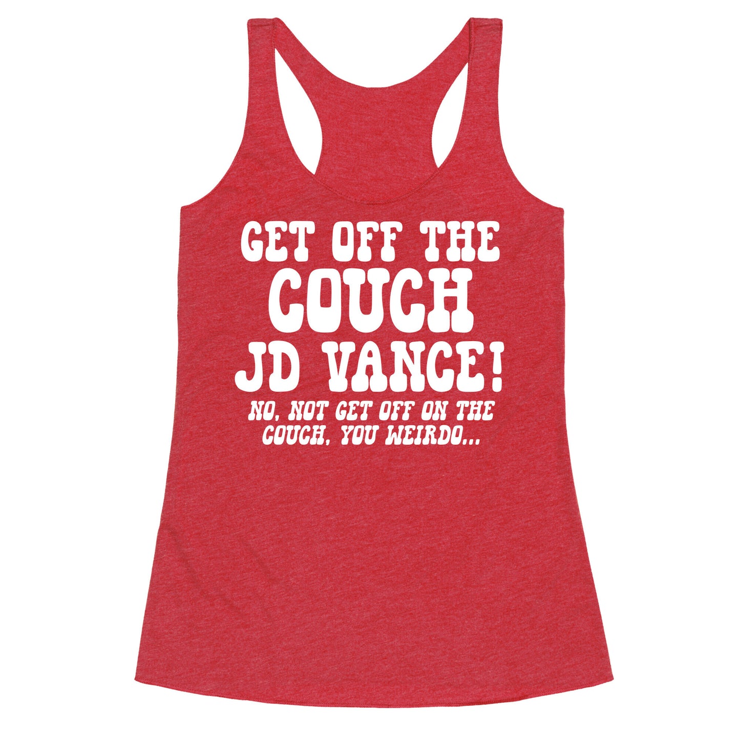 Get Off The Couch JD Vance Racerback Tank