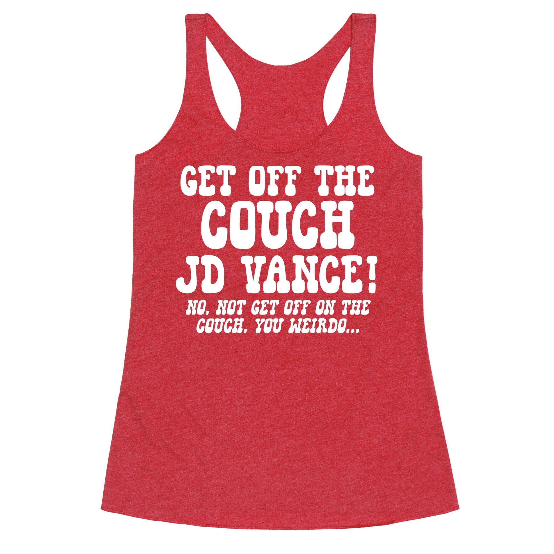 Get Off The Couch JD Vance Racerback Tank