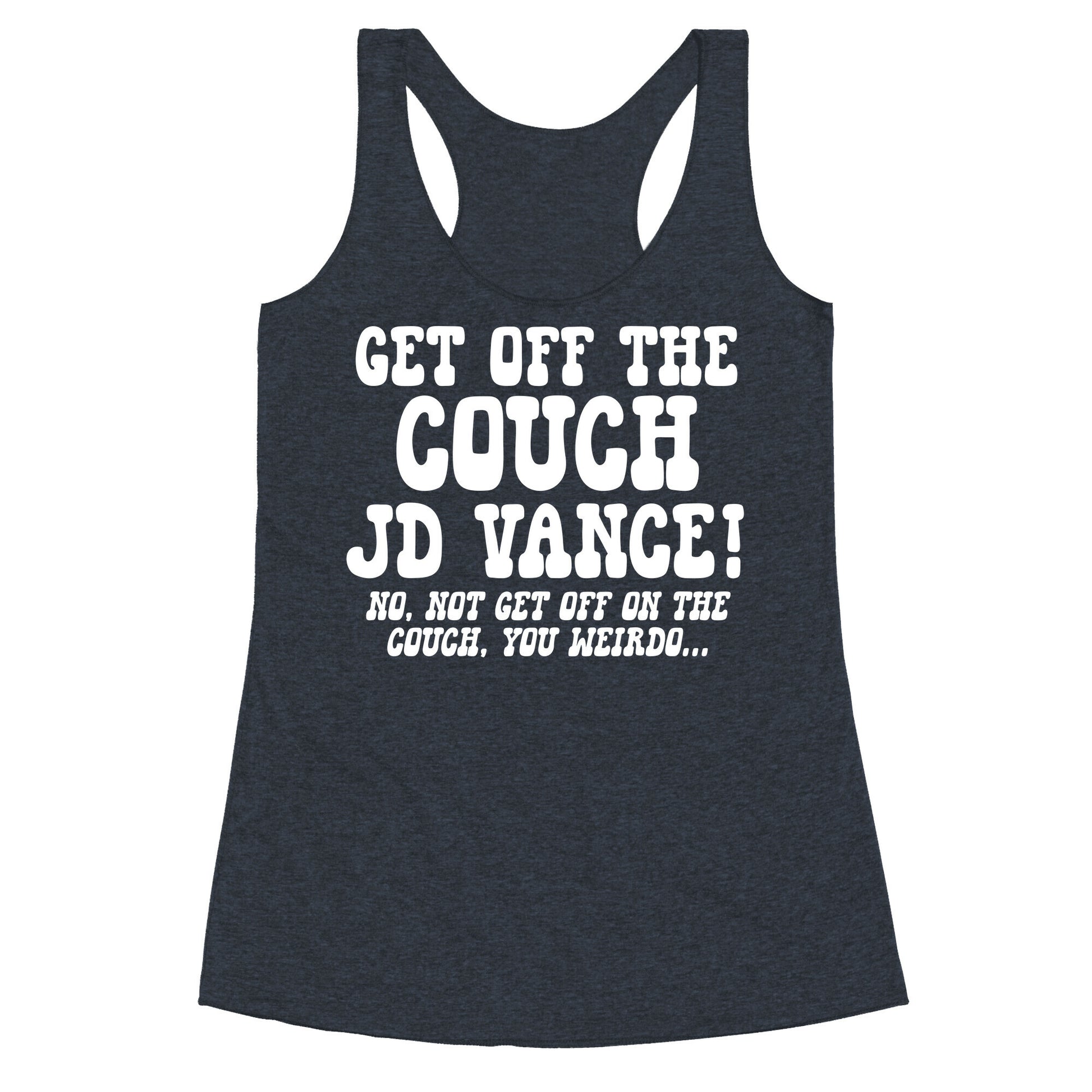 Get Off The Couch JD Vance Racerback Tank