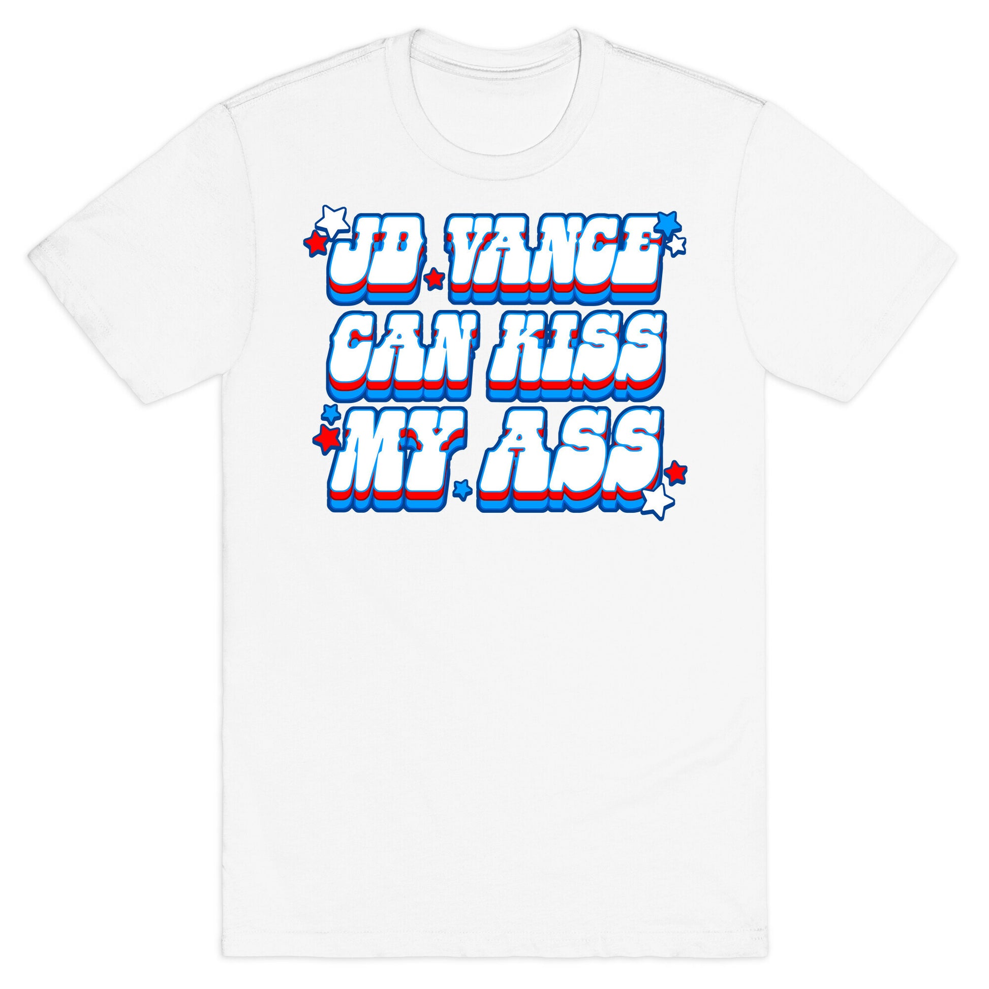 JD Vance Can Kiss My Ass T-Shirt