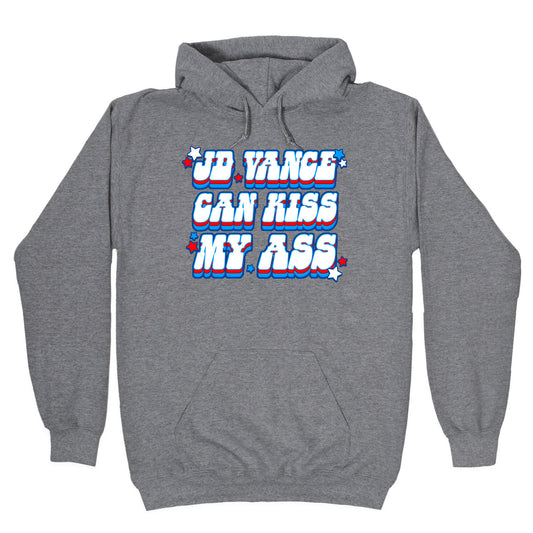 JD Vance Can Kiss My Ass Hoodie