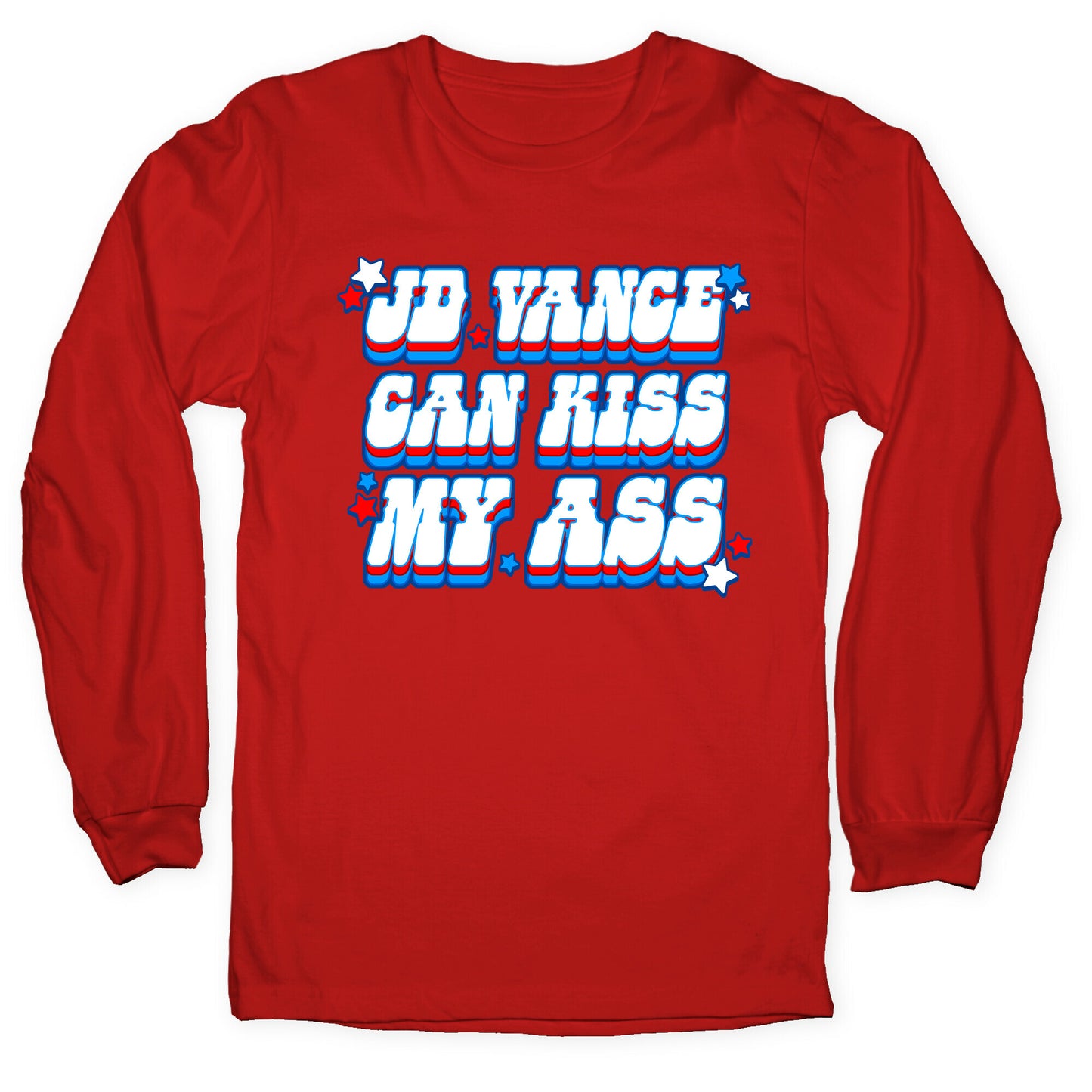JD Vance Can Kiss My Ass Longsleeve Tee