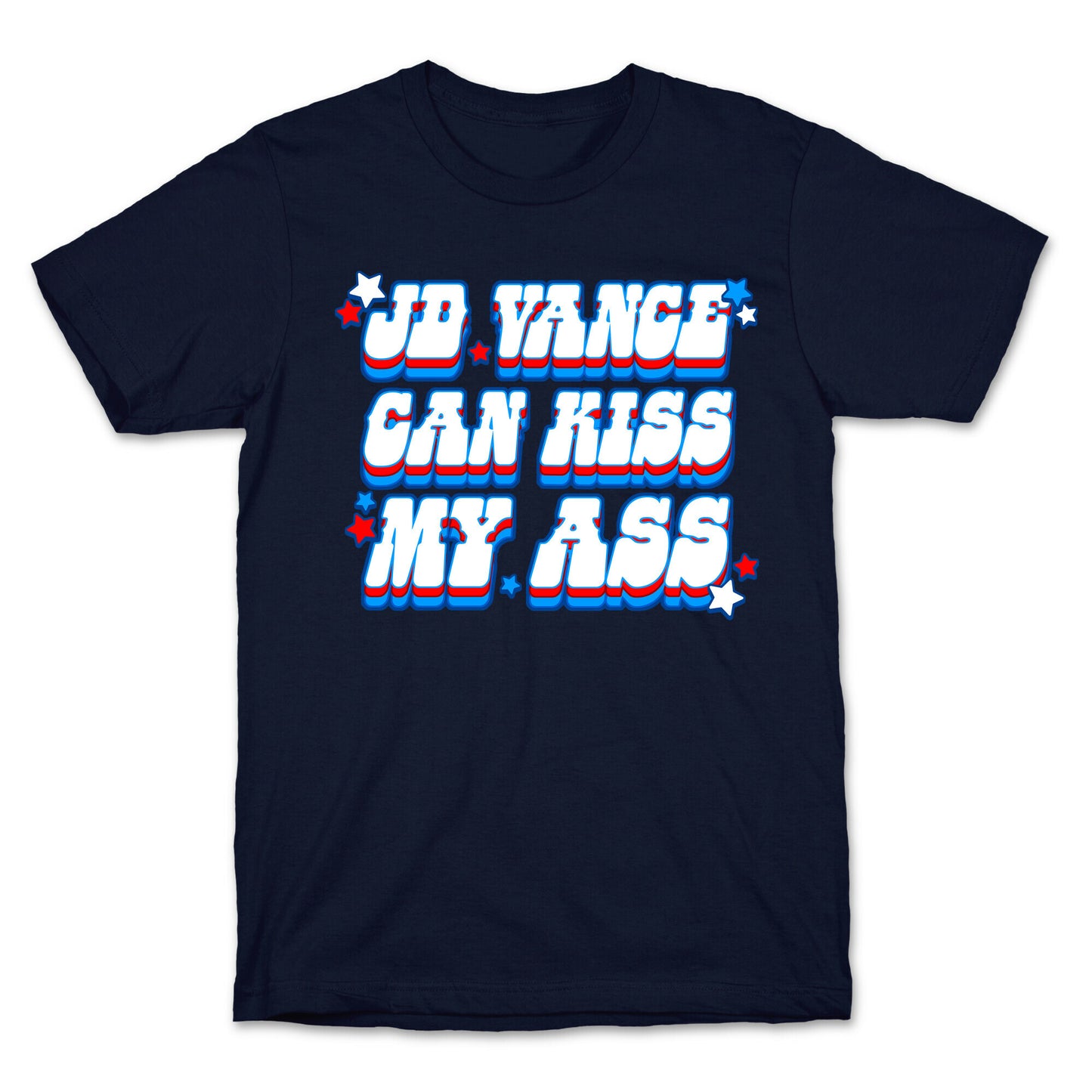 JD Vance Can Kiss My Ass T-Shirt