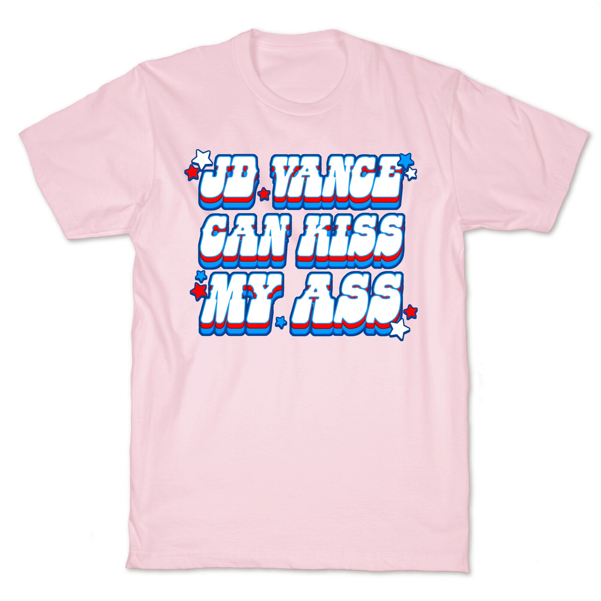 JD Vance Can Kiss My Ass T-Shirt