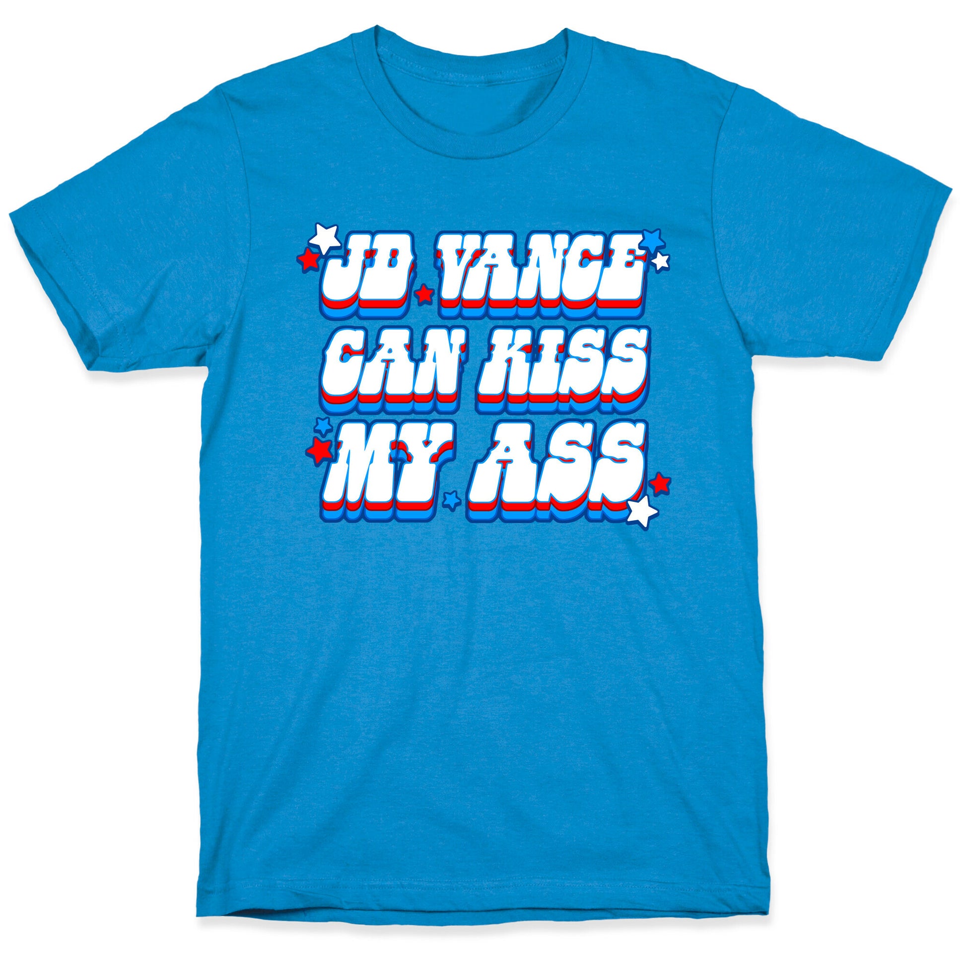 JD Vance Can Kiss My Ass T-Shirt