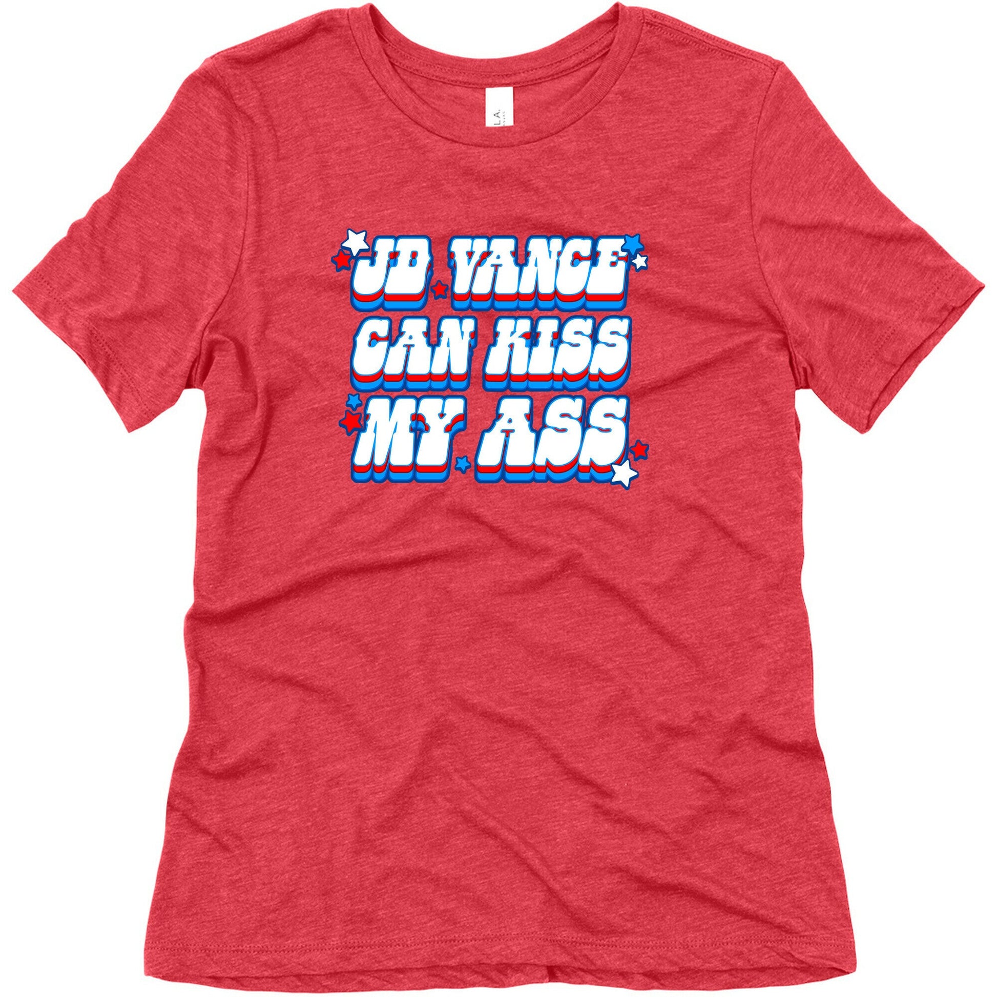 JD Vance Can Kiss My Ass Womens Triblend Tee