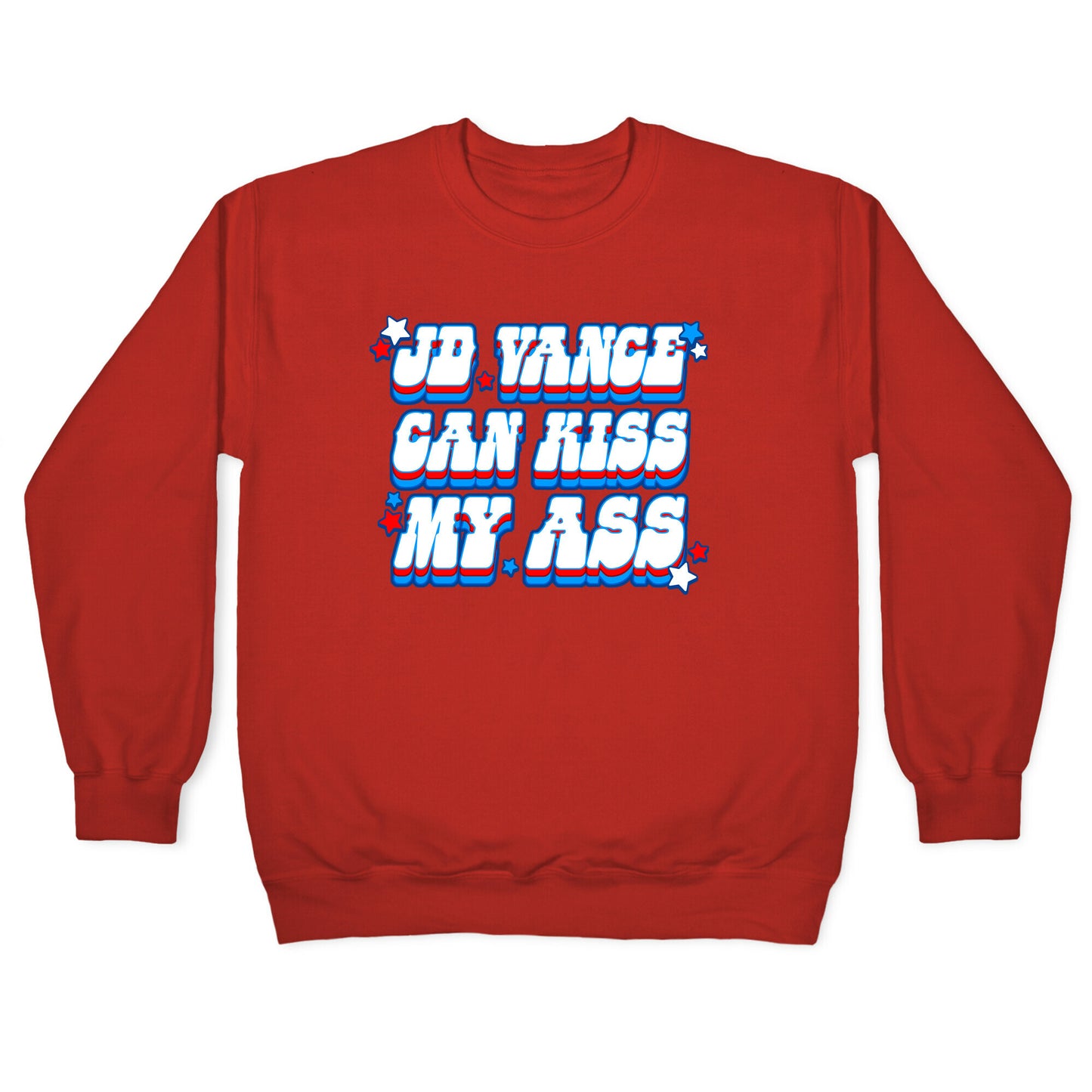 JD Vance Can Kiss My Ass Crewneck Sweatshirt