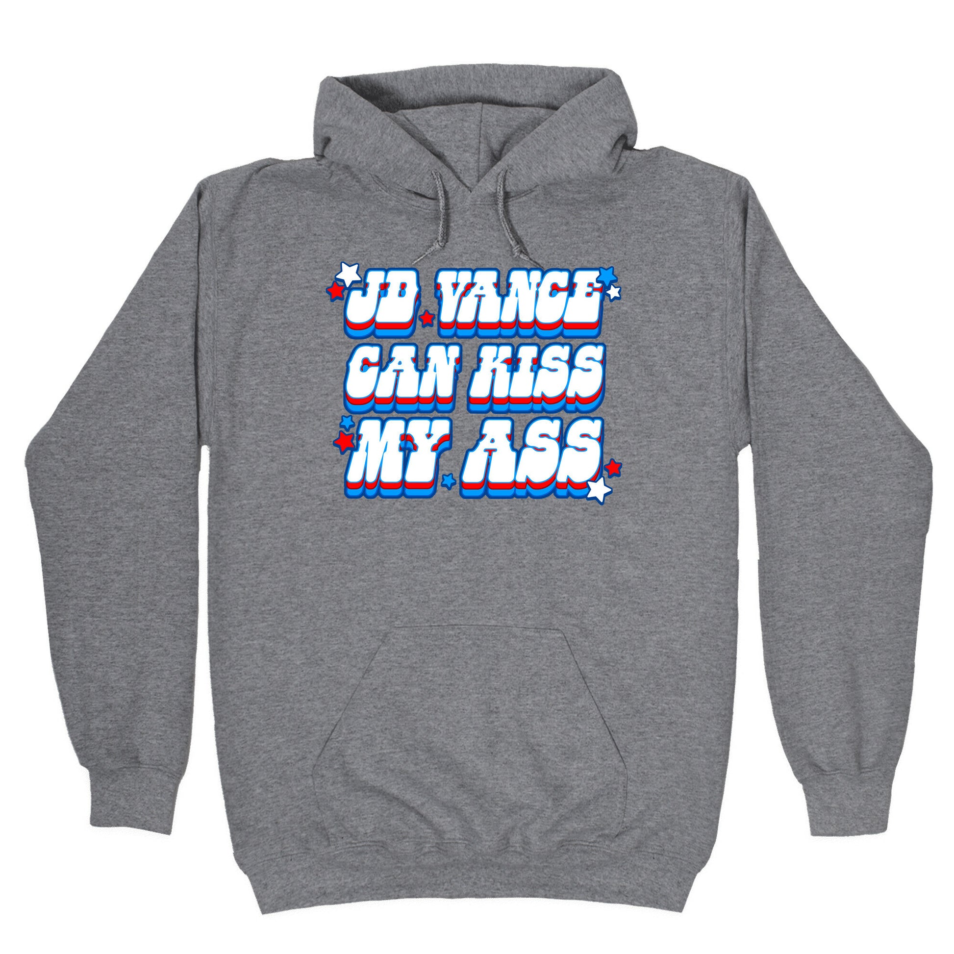 JD Vance Can Kiss My Ass Hoodie