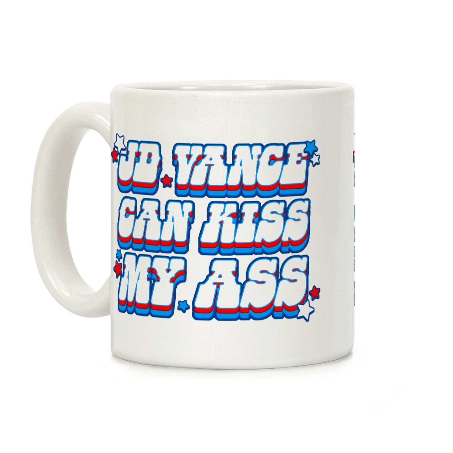 JD Vance Can Kiss My Ass Coffee Mug