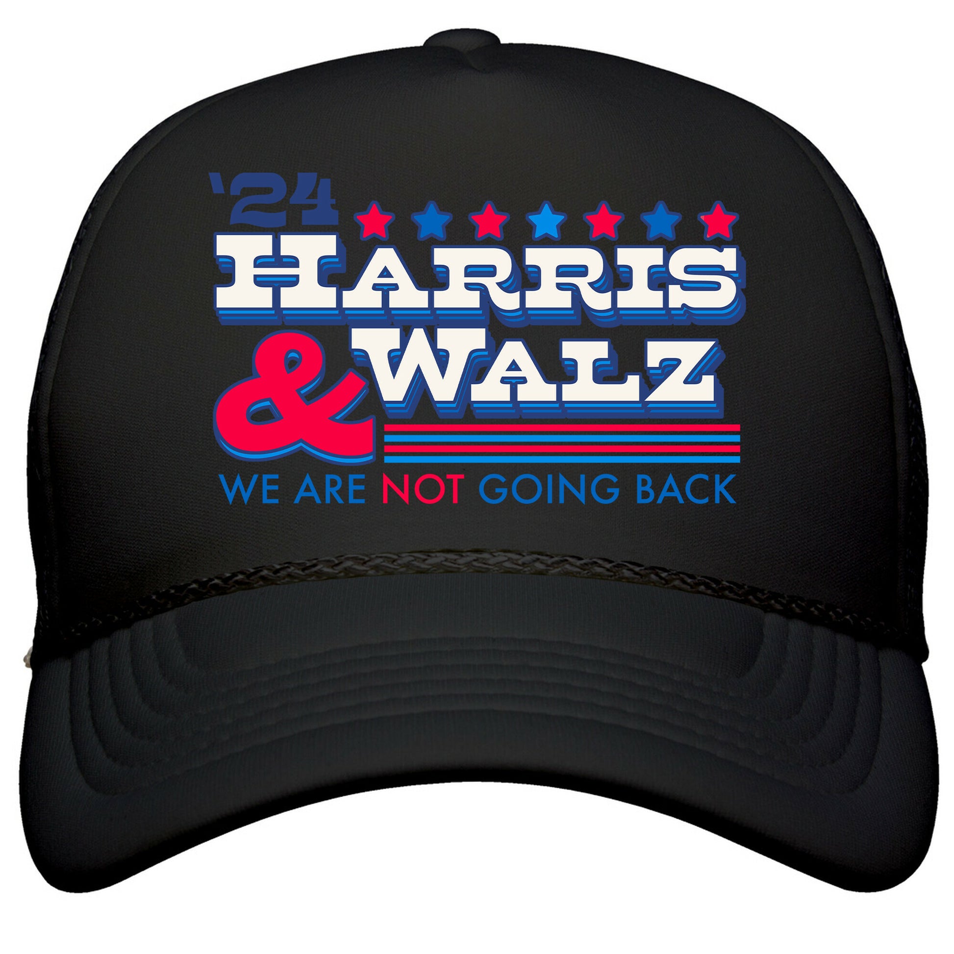 Harris and Walz 2024 We are NOT Going Back Snapback Trucker Hat