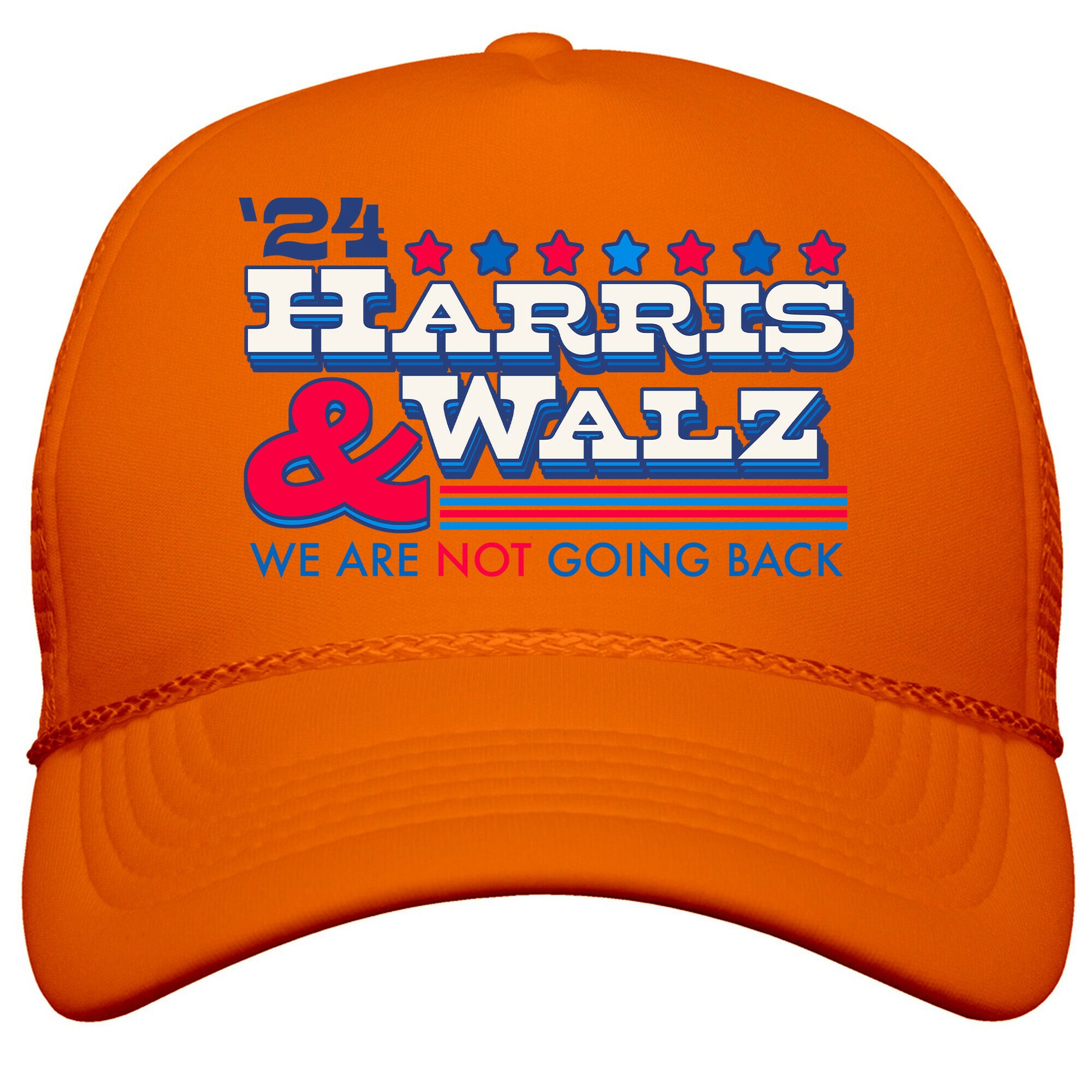 Harris and Walz 2024 We are NOT Going Back Snapback Trucker Hat