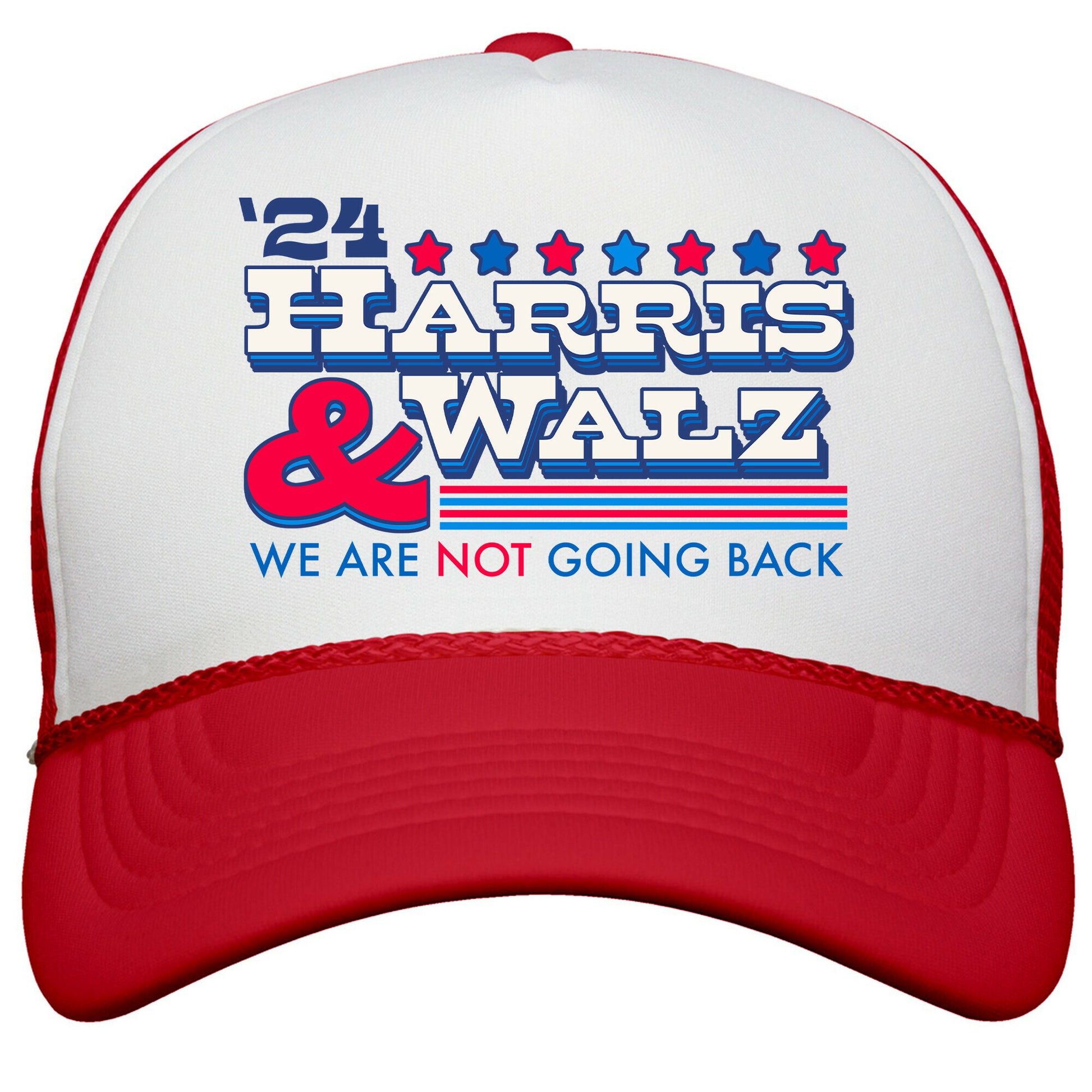 Harris and Walz 2024 We are NOT Going Back Snapback Trucker Hat