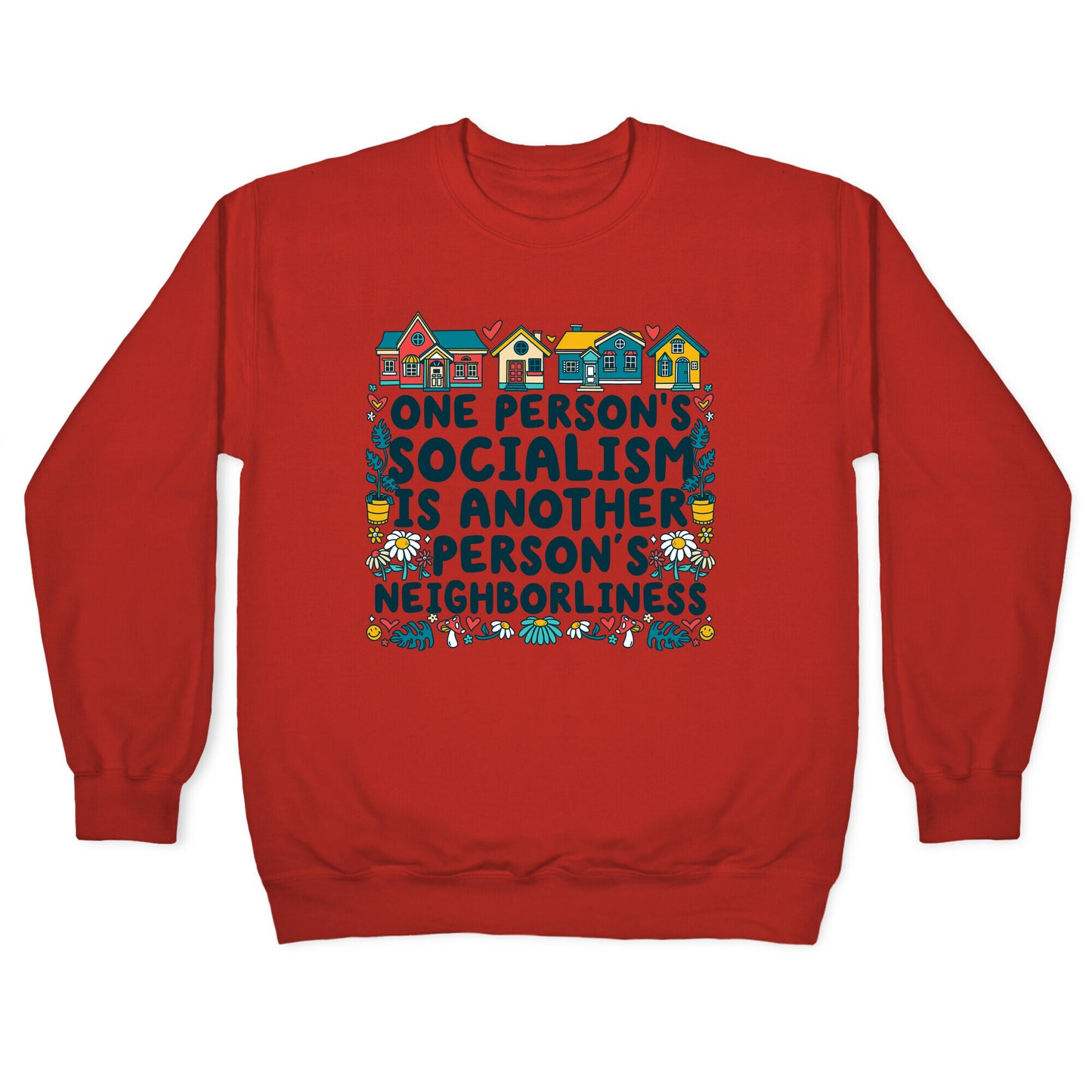 One Persons Socialism is Another Persons Neighborliness Tim Walz Crewneck Sweatshirt