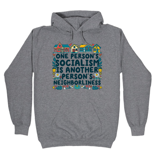 One Persons Socialism is Another Persons Neighborliness Tim Walz Hoodie