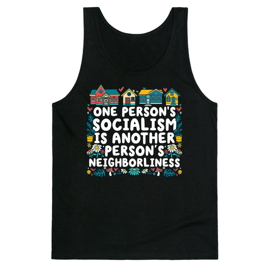 One Persons Socialism is Another Persons Neighborliness Tim Walz Tank Top