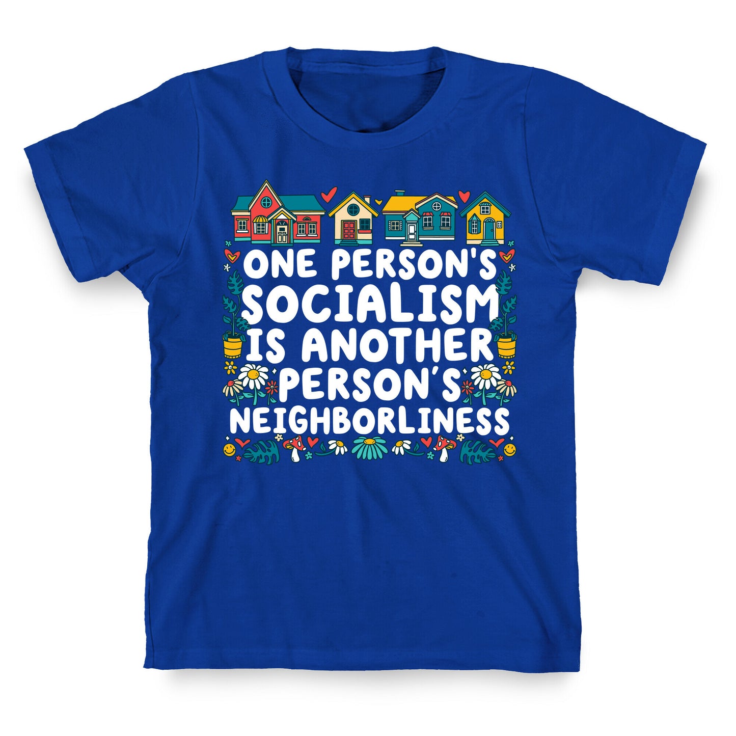 One Persons Socialism is Another Persons Neighborliness Tim Walz T-Shirt
