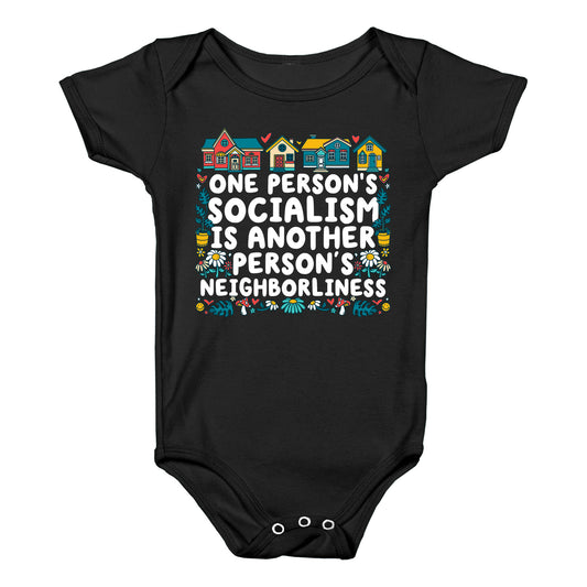 One Persons Socialism is Another Persons Neighborliness Tim Walz Baby One-Piece