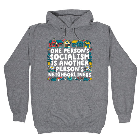 One Persons Socialism is Another Persons Neighborliness Tim Walz Hoodie