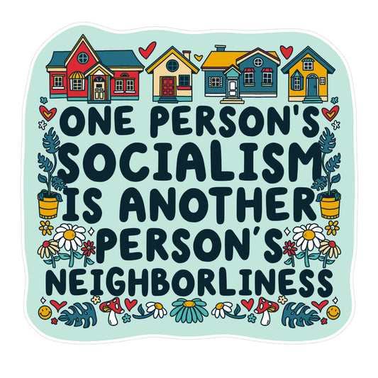 One Persons Socialism is Another Persons Neighborliness Tim Walz Sticker
