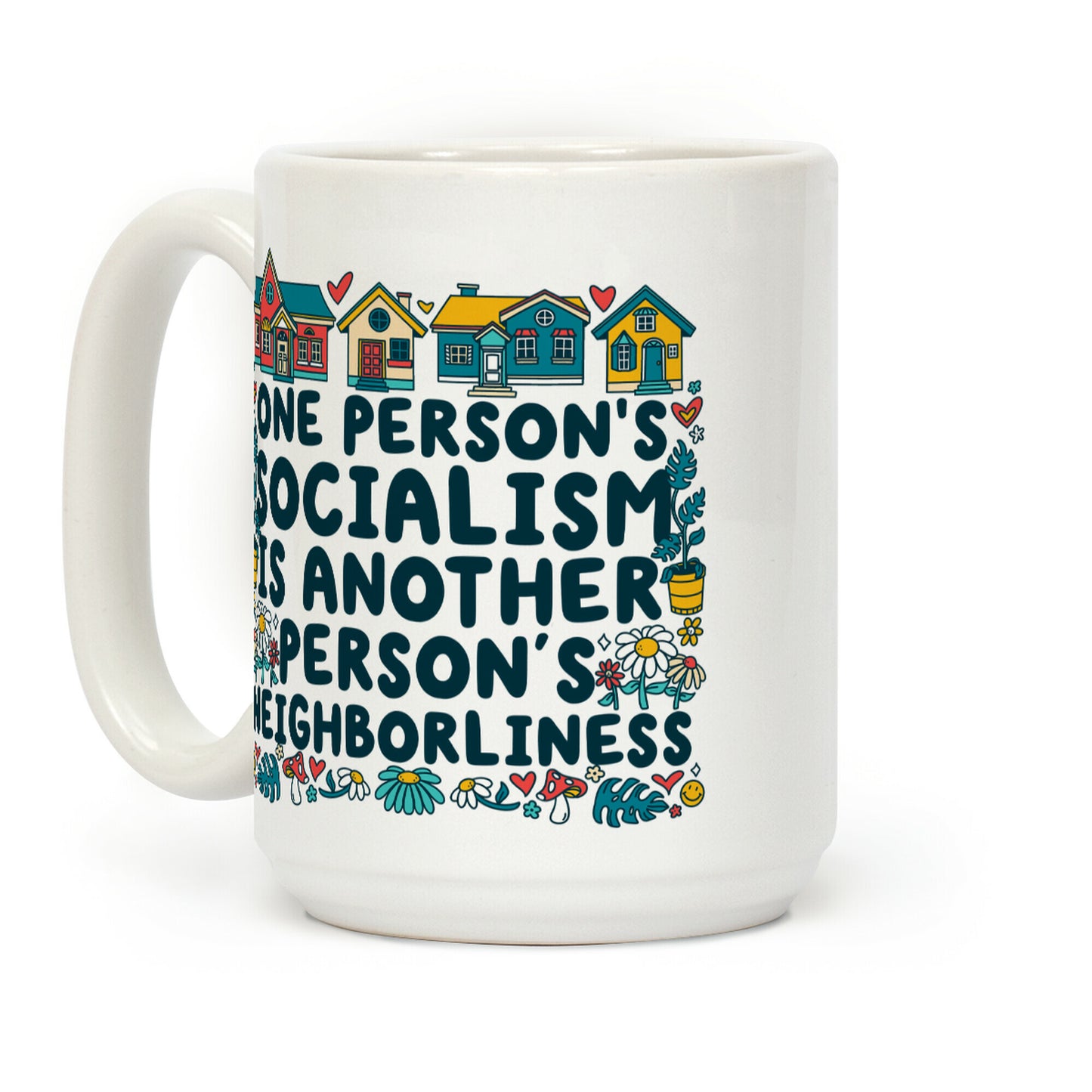 One Persons Socialism is Another Persons Neighborliness Tim Walz Coffee Mug