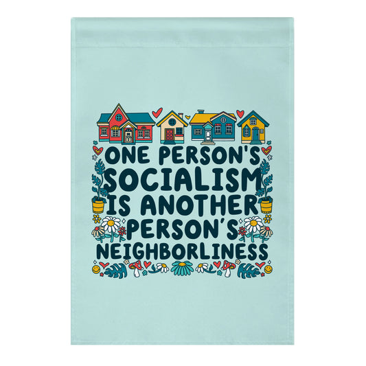 One Persons Socialism is Another Persons Neighborliness Tim Walz Garden Flag