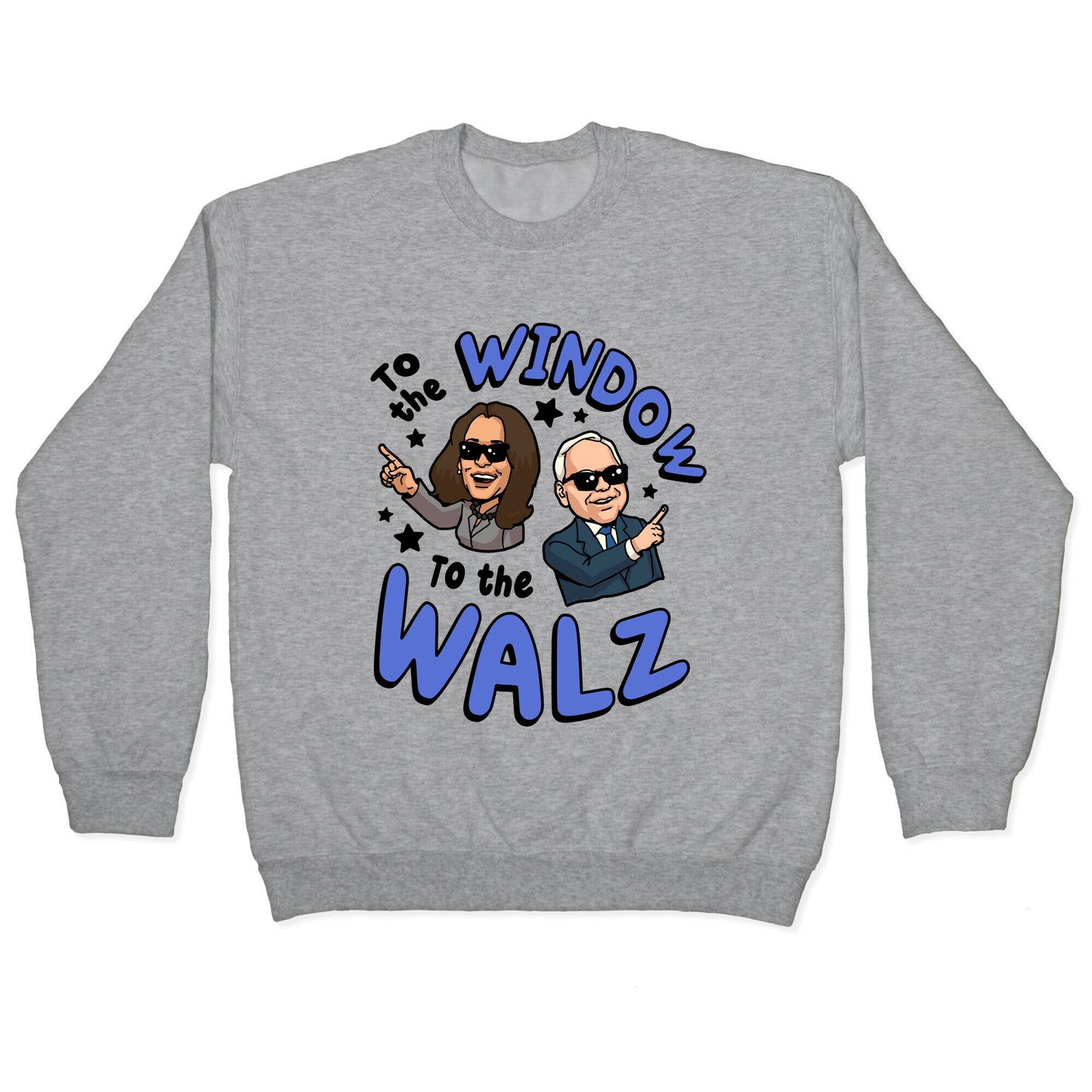 To the Window, to the Walz Crewneck Sweatshirt