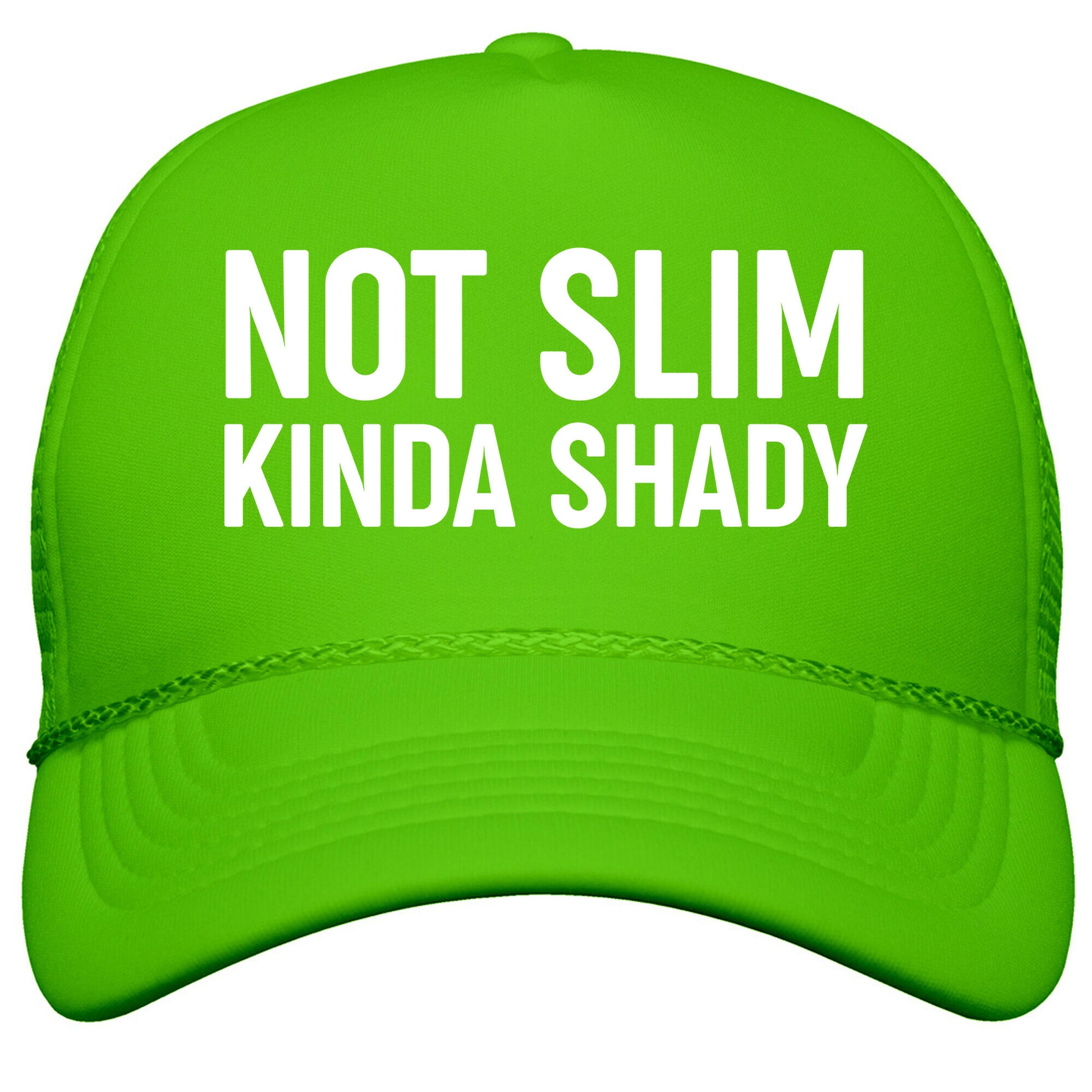 Not Slim Kinda Shady  Snapback Trucker Hat