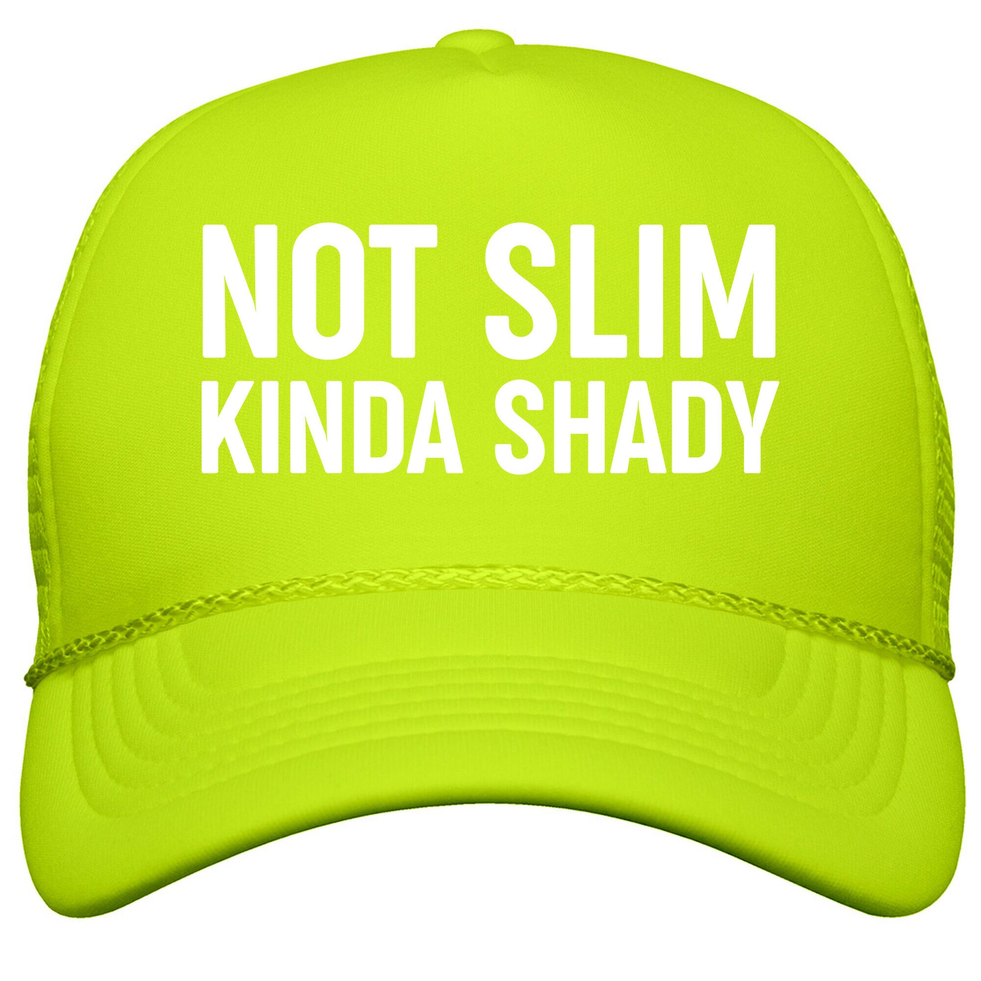 Not Slim Kinda Shady  Snapback Trucker Hat