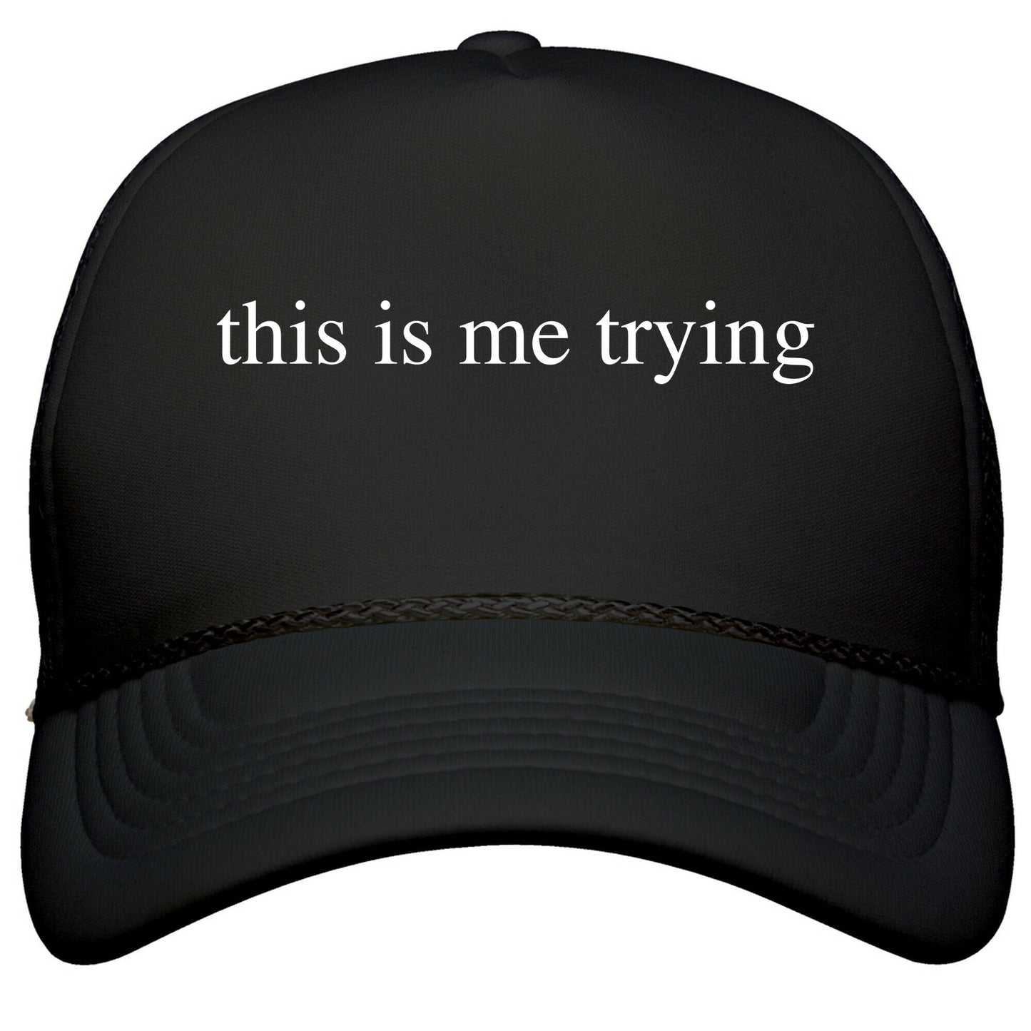 This Is Me Trying Snapback Trucker Hat