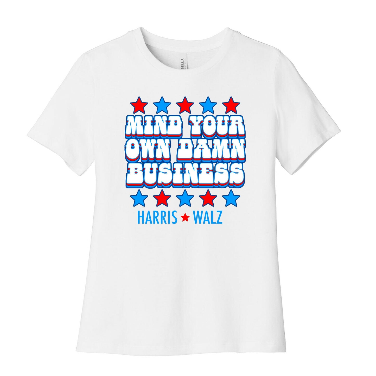 Mind Your Own Damn Business Harris Walz Womens Cotton Tee