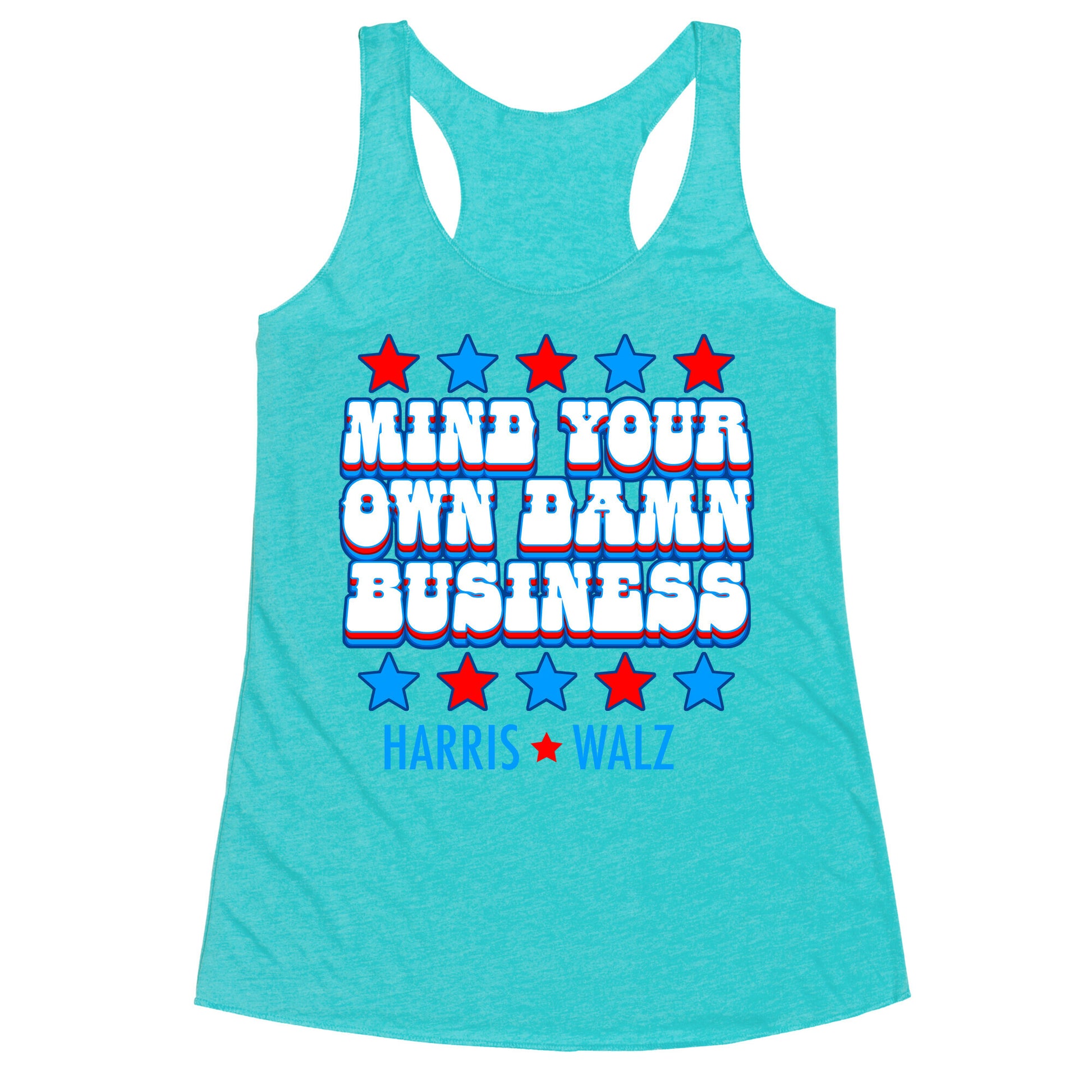 Mind Your Own Damn Business Harris Walz  Racerback Tank
