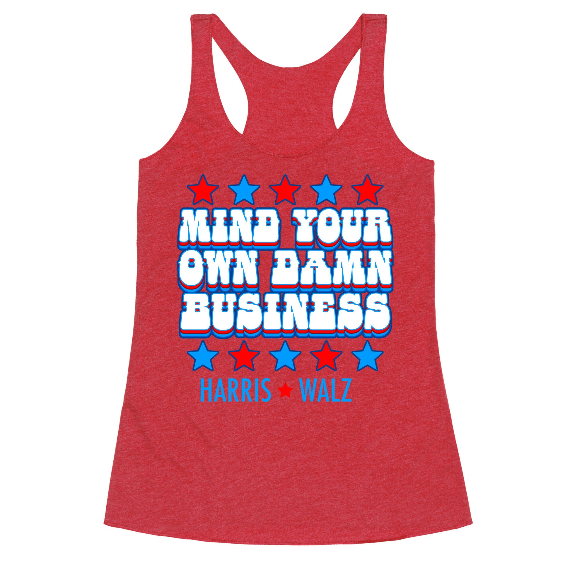 Mind Your Own Damn Business Harris Walz  Racerback Tank