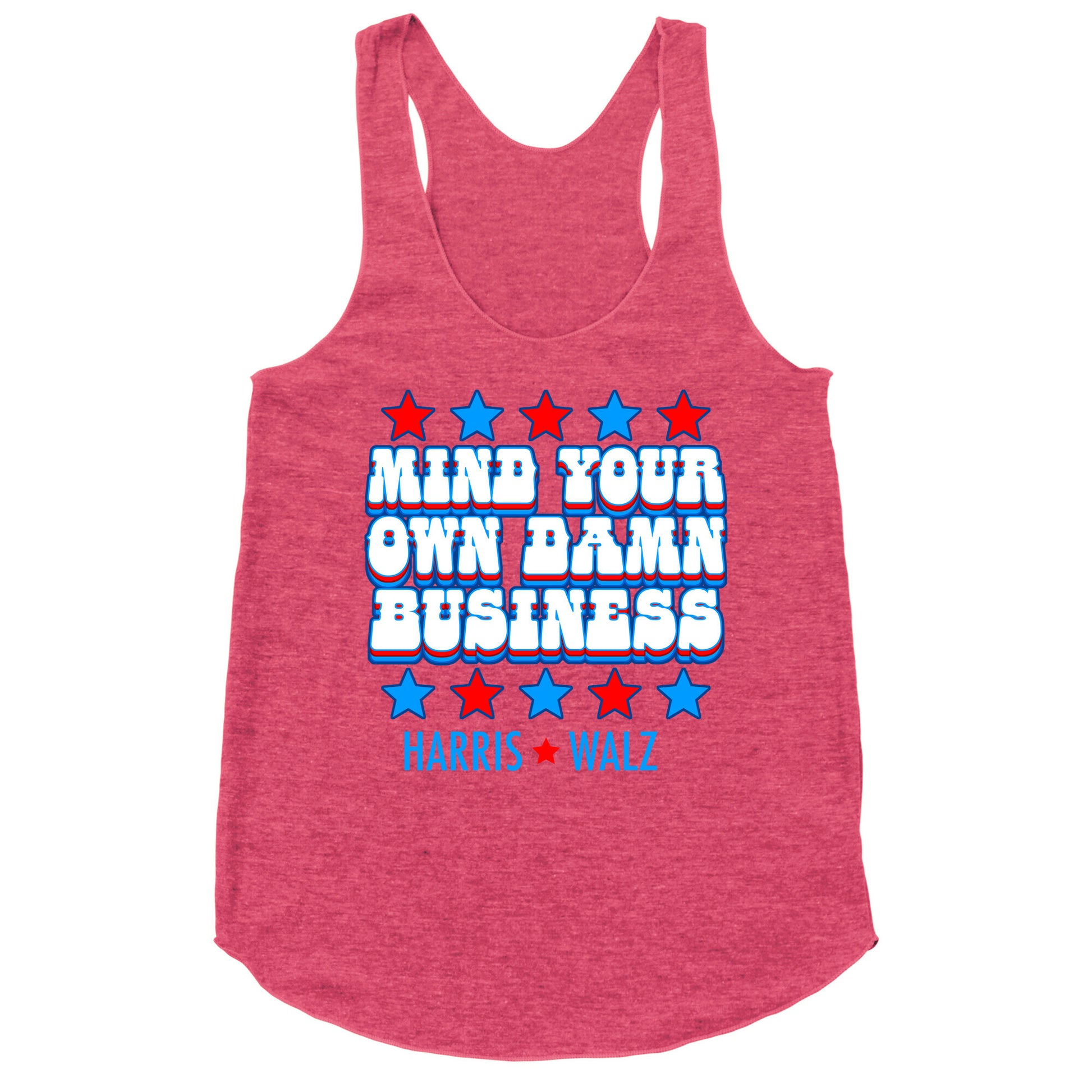 Mind Your Own Damn Business Harris Walz  Racerback Tank